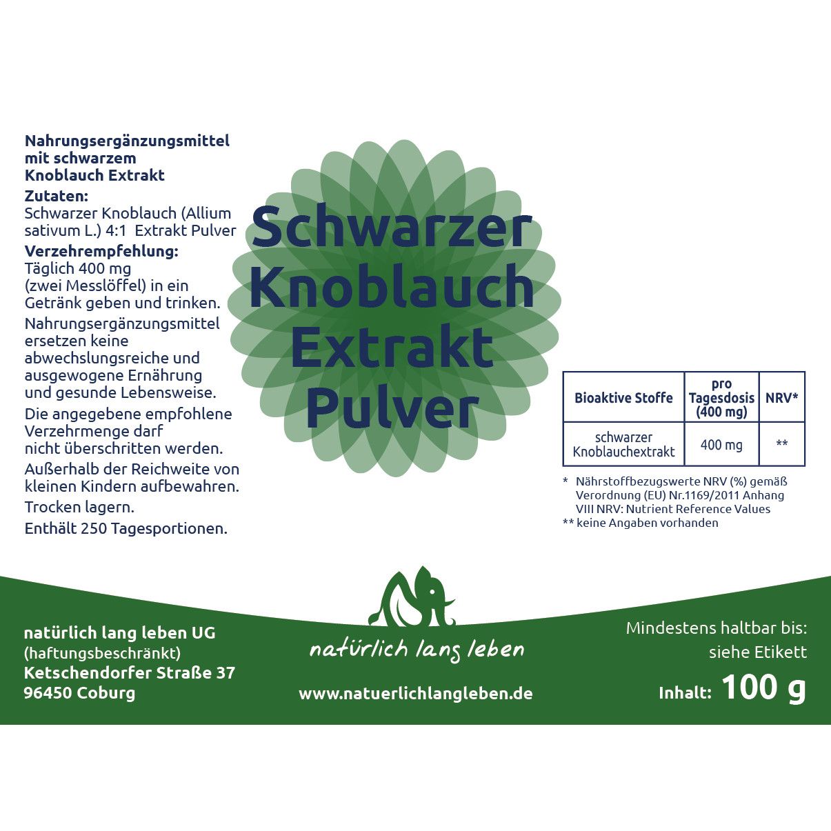 Weißes Etikett mit Text und Logo. Text: Schwarzer Knoblauch Extrakt Pulver. Logo: grüner Kreis. Text: natürlich lang leben. Inhalt: 100 g.