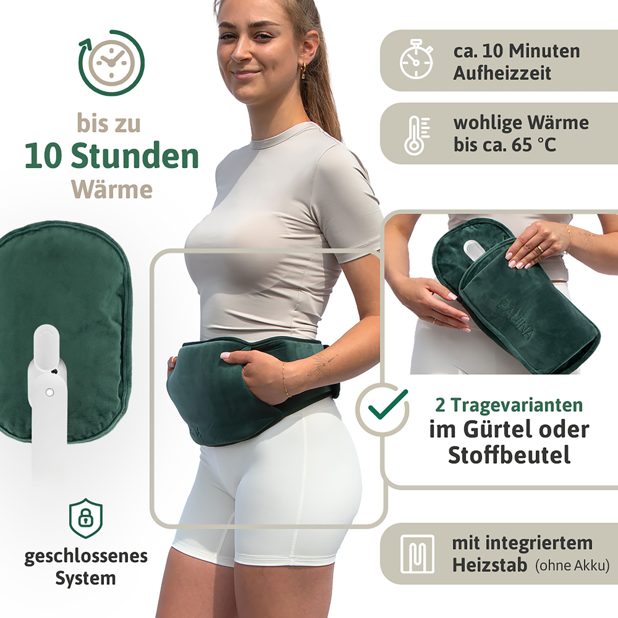 Frau mit grüner Wärmflasche und Gürtel. Text: bis zu 10 Stunden Wärme, ca. 10 Minuten Aufheizzeit, bis ca. 65°C Wärme.