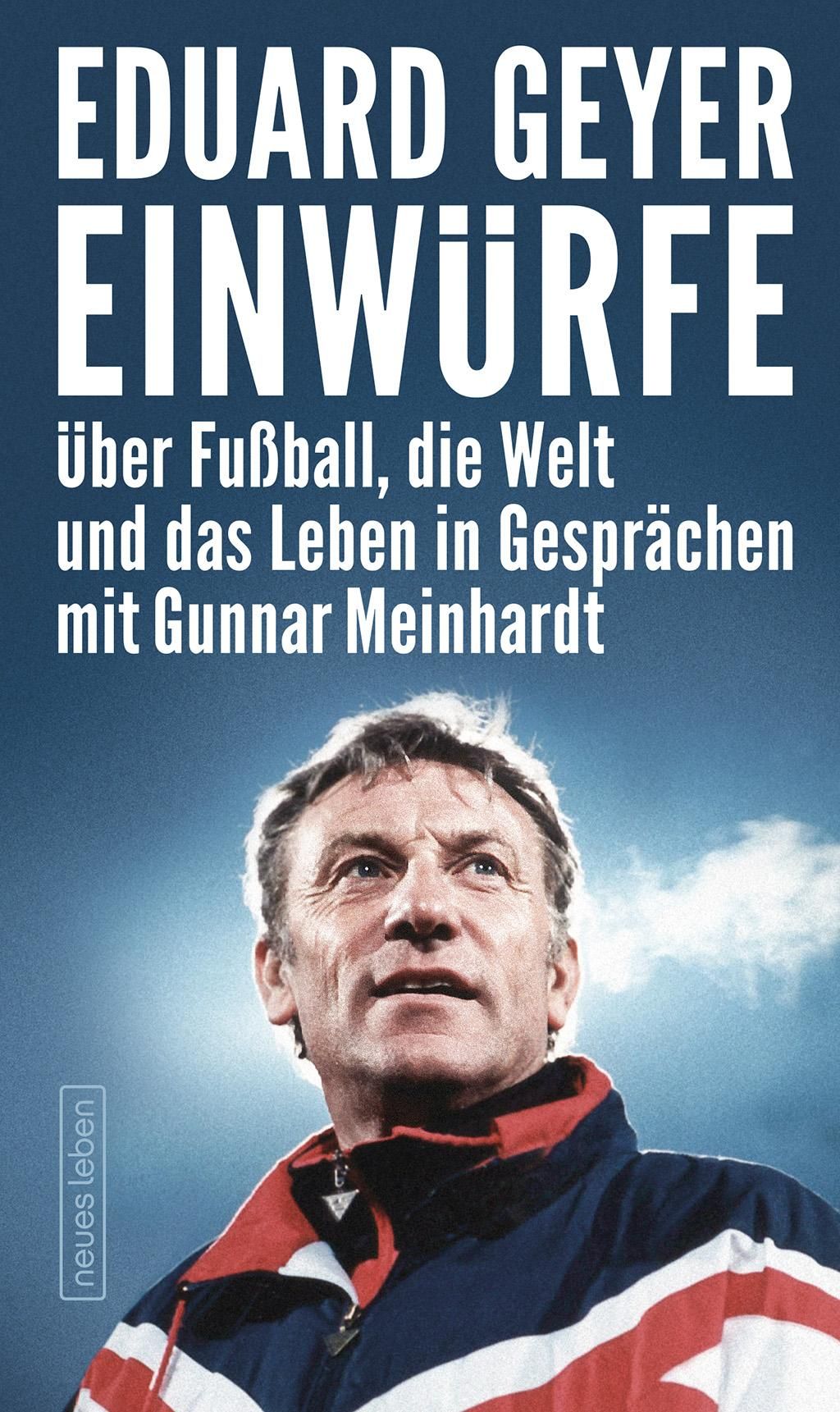 Einwürfe Über Fußball, die Welt und das Leben in Gesprächen