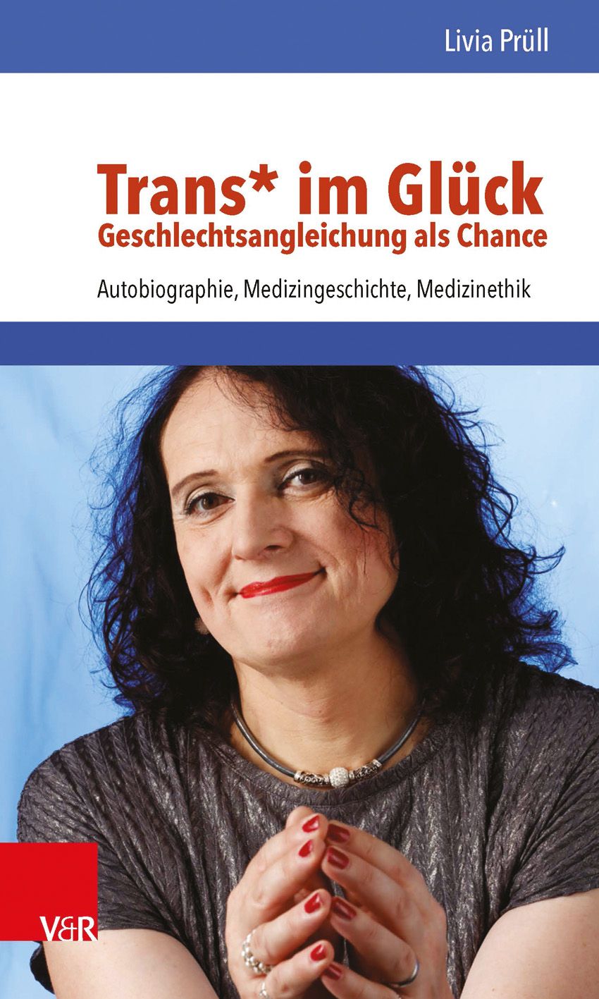 Buchcover mit Porträt einer Person. Titel: Trans* im Glück. Autorin: Livia Prüll. Verlag: V&R.