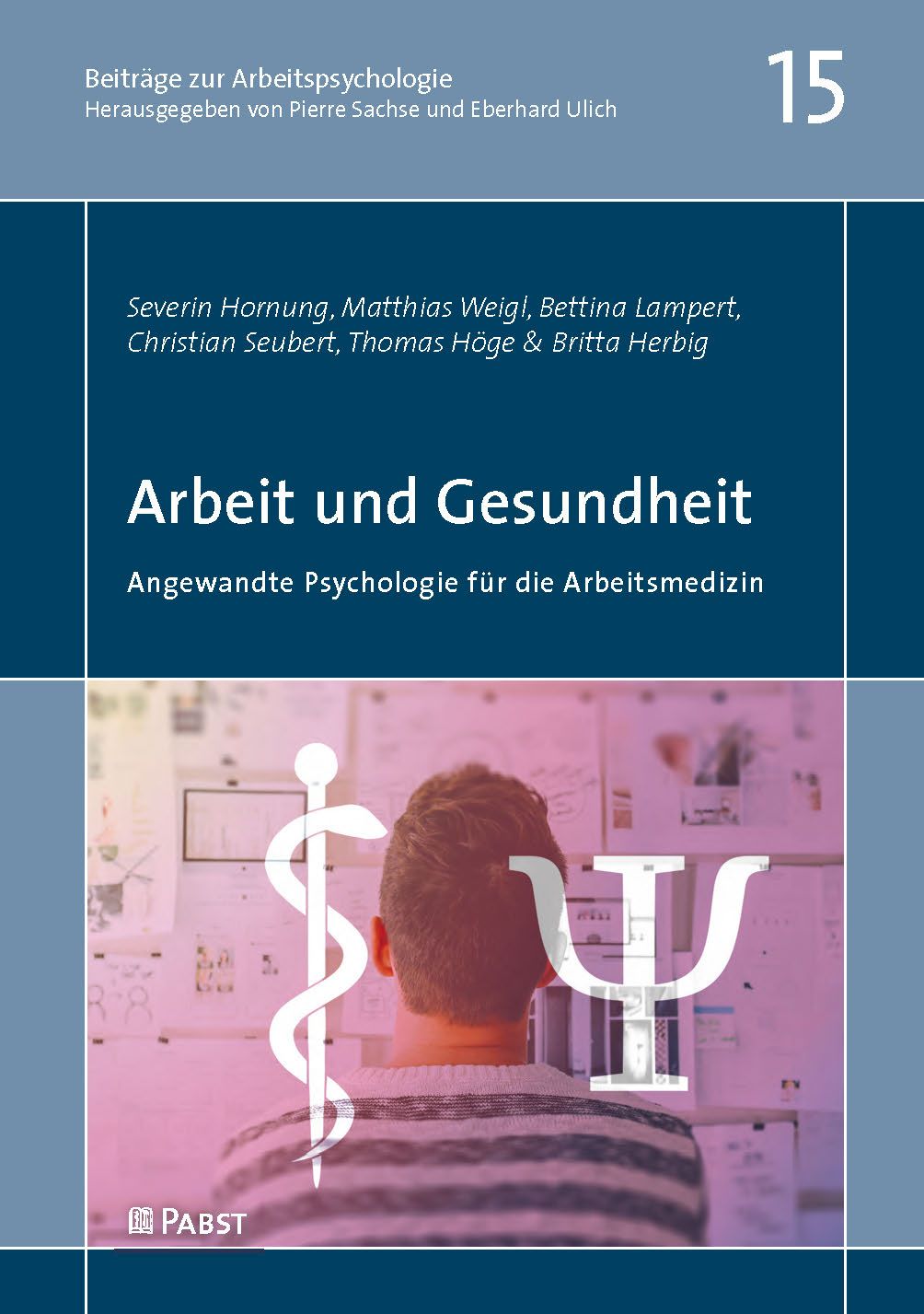 Buchcover: Arbeit und Gesundheit. Titel, Autoren, und Logos. Hintergrund: Person vor Notizen, Symbole für Medizin und Psychologie.