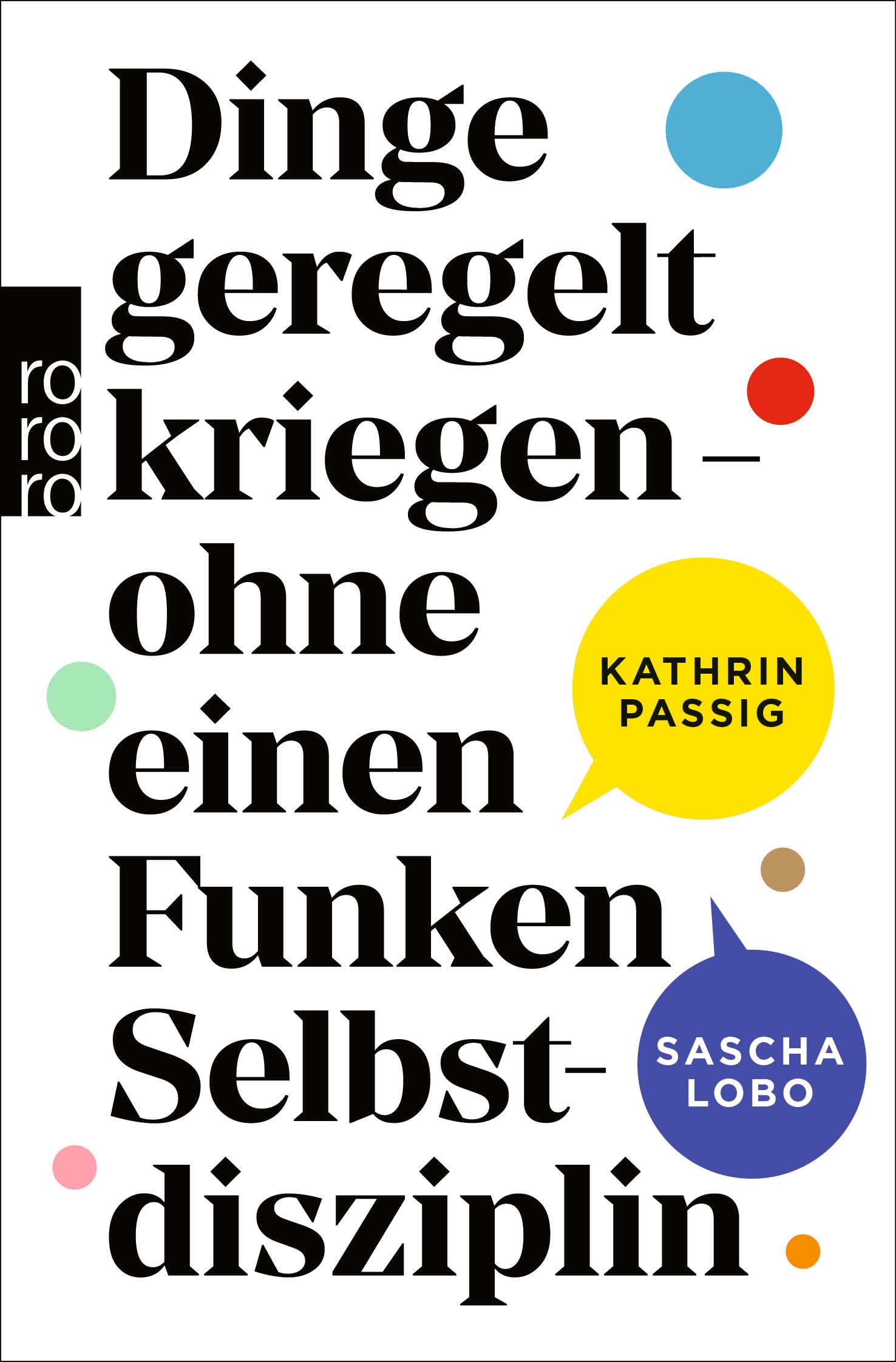 Buchcover: Titel "Dinge geregelt kriegen - ohne einen Funken Selbstdisziplin". Autor: Kathrin Passig, Sascha Lobo.