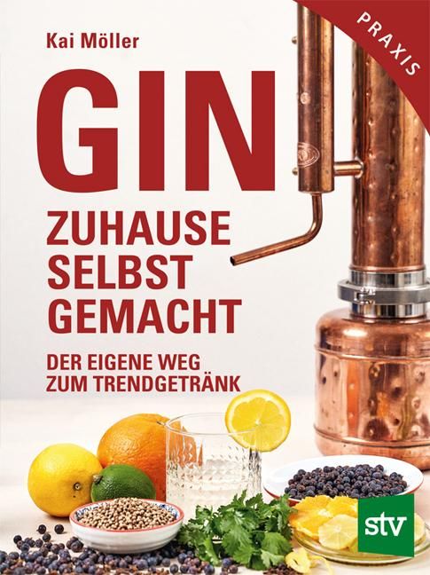 Gin zuhause selbst gemacht Der eigene Weg zum Trendgetränk
