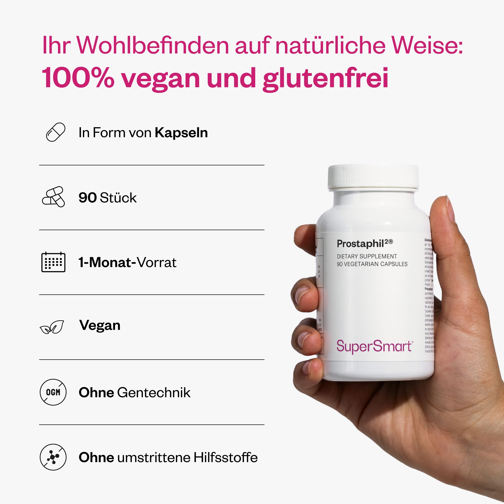 Hand hält weiße Flasche Prostaphil2® mit 90 Kapseln. Vegan, ohne Gentechnik, ohne umstrittene Hilfsstoffe. SuperSmart-Logo.
