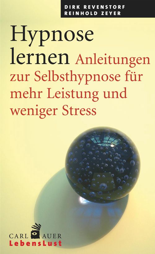 Buchcover mit Titel "Hypnose lernen". Autoren: Dirk Revenstorf, Reinhold Zeyer. Verlag Carl Auer. Titel in Schwarz, Untertitel in Rot.