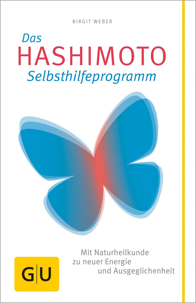 Buchcover: „Das Hashimoto-Selbsthilfeprogramm“. Blauer Schmetterling, roter Kern. GU-Logo. Titel und Autor Birgit Weber.