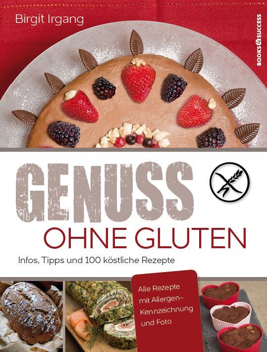 Buchcover mit Titel "Genuss ohne Gluten". Oben Kuchen mit Früchten, unten Brot und Rezepte. Logo "ohne Gluten".