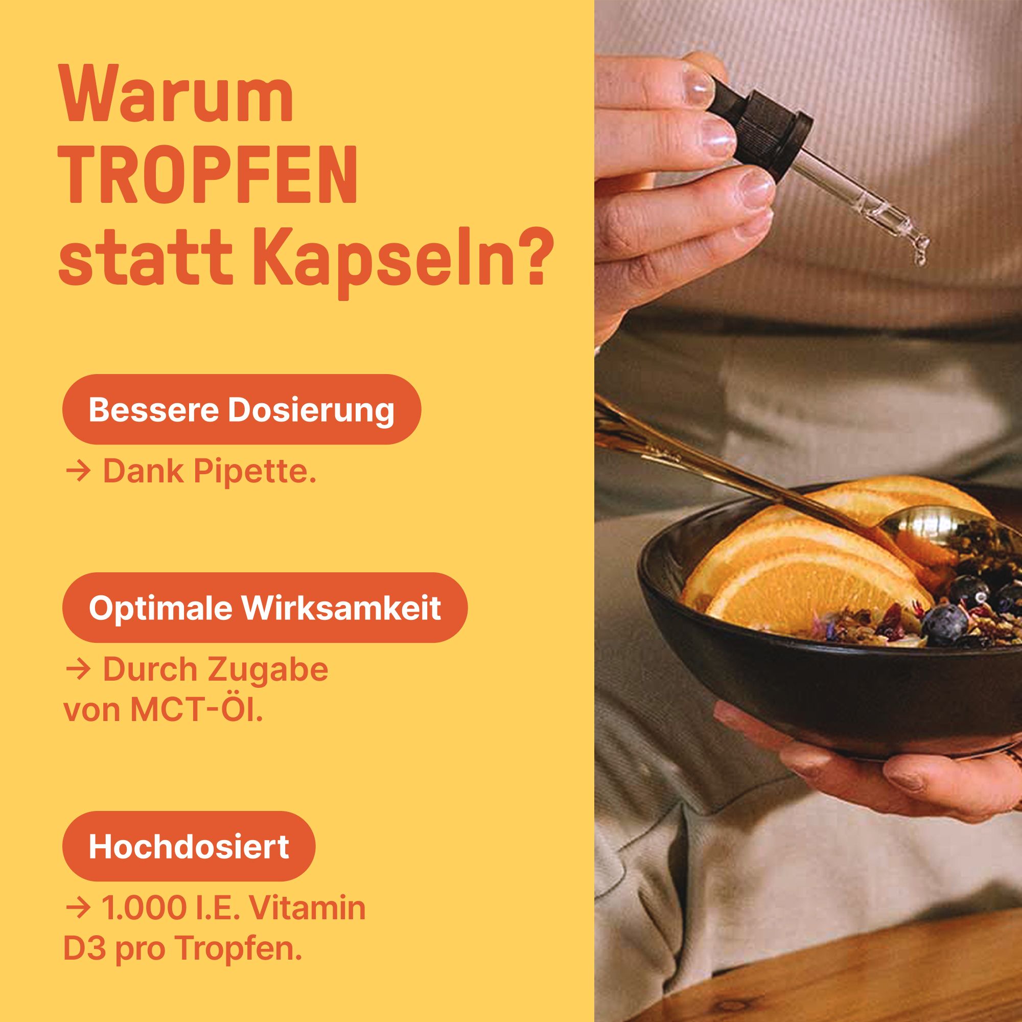 Hand hält Tropfer über einer Schüssel mit Obst. Text: Warum Tropfen statt Kapseln? Bessere Dosierung, optimale Wirksamkeit, hochdosiert.