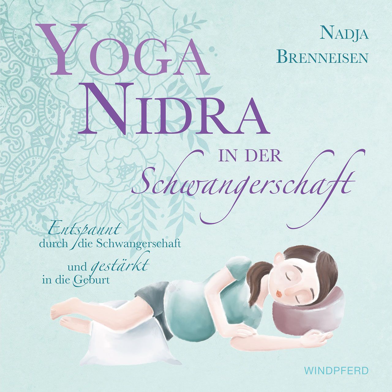 Buchcover: Yoga Nidra in der Schwangerschaft. Titel und Autorin Nadja Brenneisen. Illustration einer schwangeren Frau.