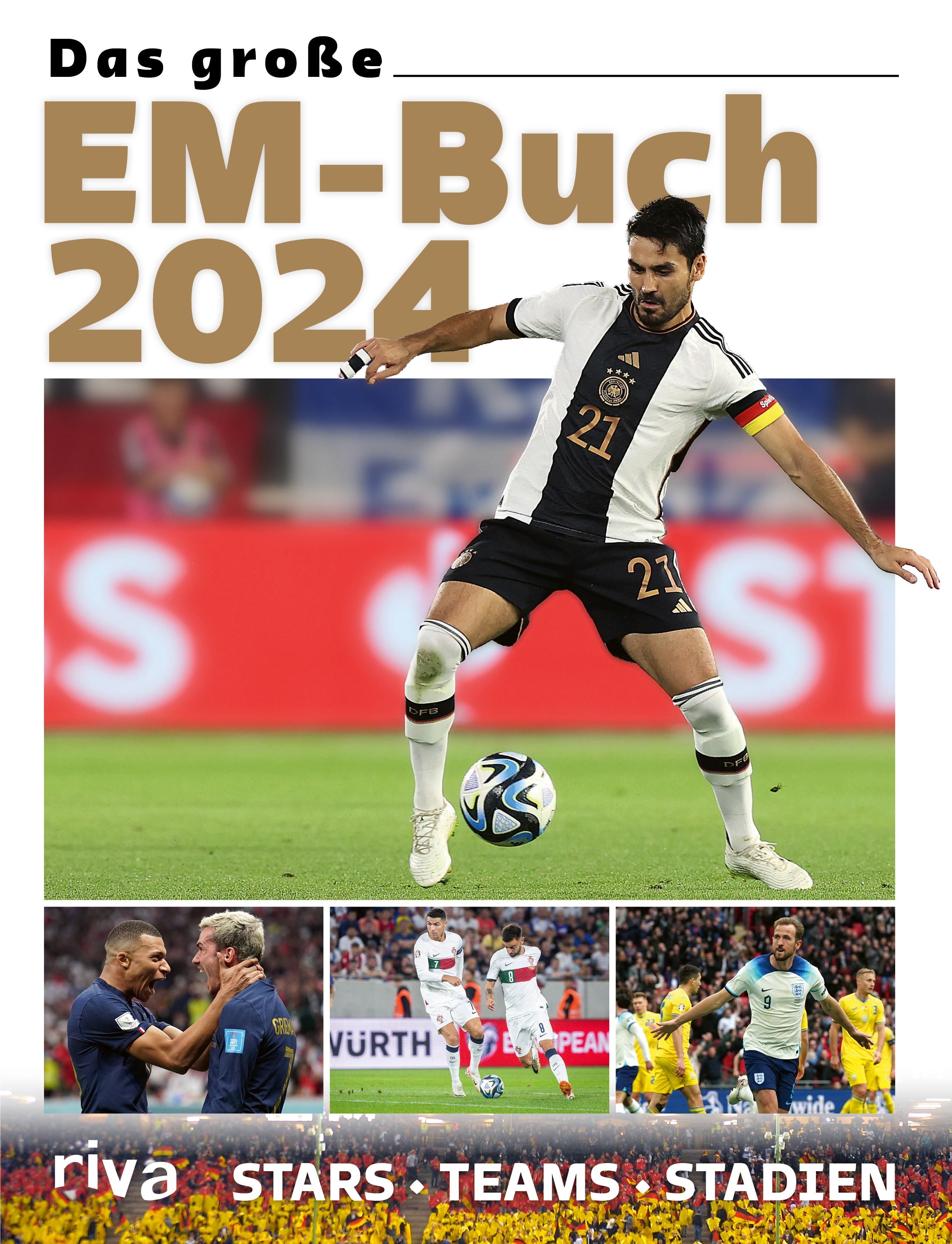 Das große EM-Buch 2024 Stars. Teams. Stadien. Das Buch zur Fußball-Europameisterschaft in Deutsch...