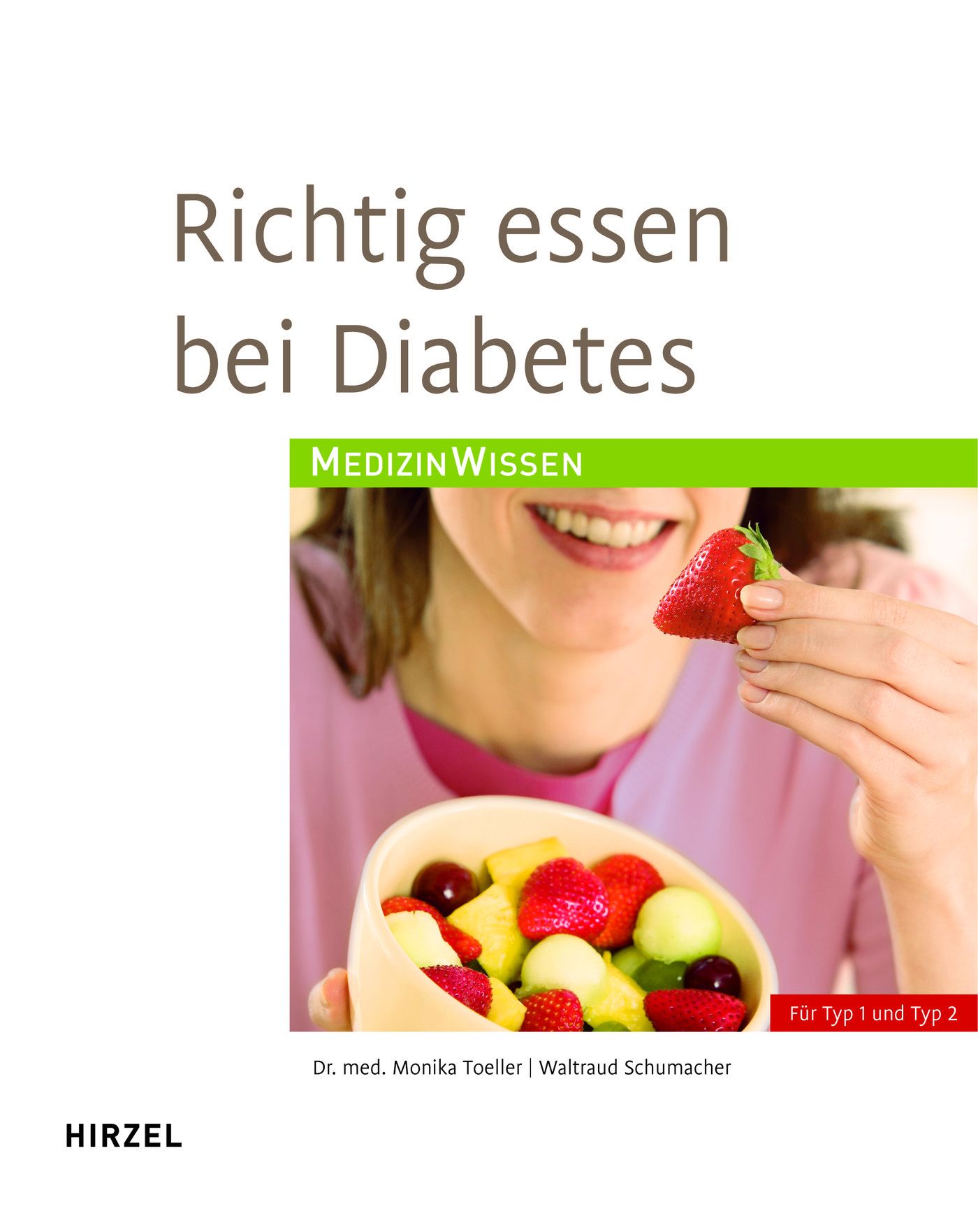 Buchcover: "Richtig essen bei Diabetes". Titel in großer Schrift, darunter eine Frau mit Obst. Verlag: HIRZEL.