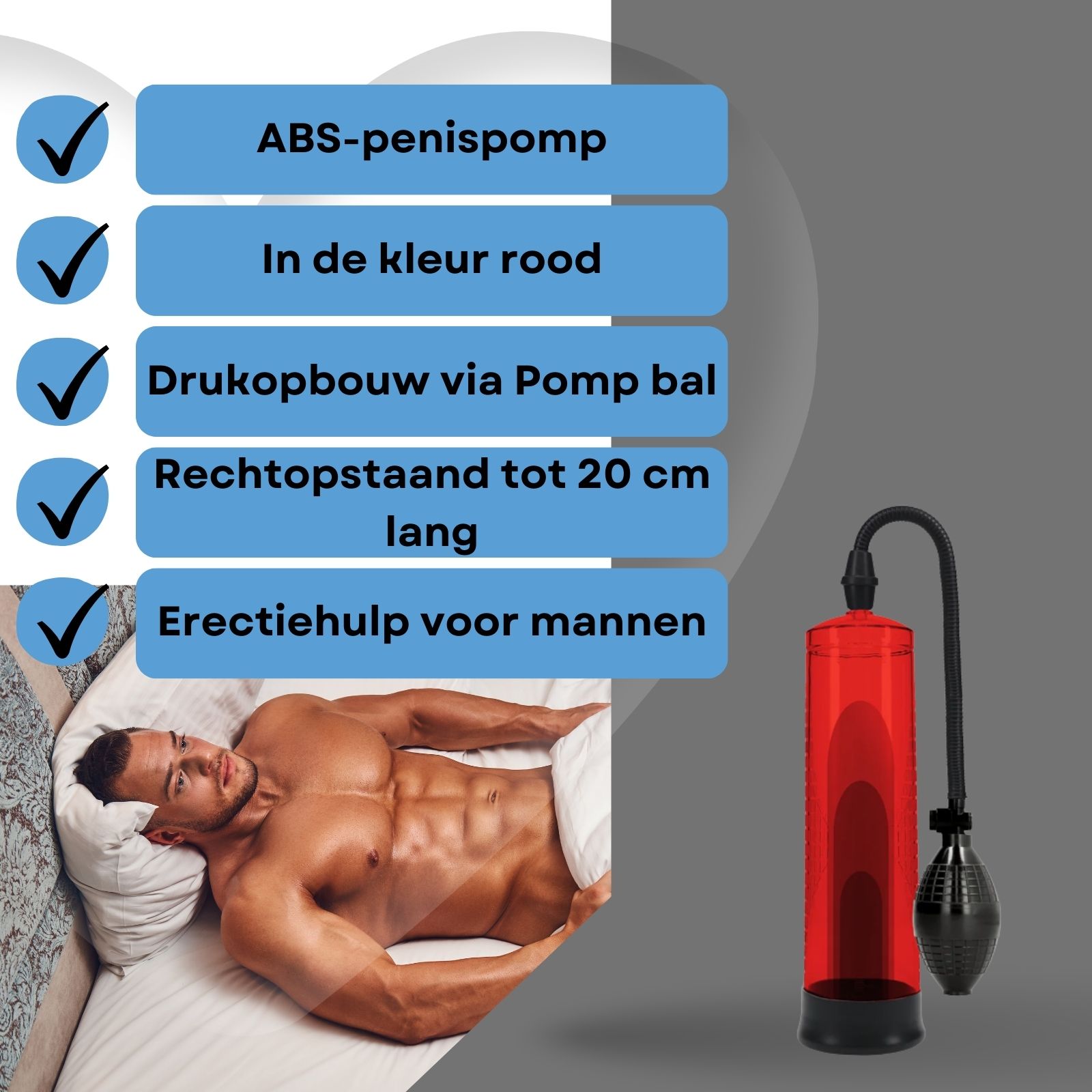 Rode cilinder met pompbal. Man in bed. Tekst: Penis pomp van ABS, rood.