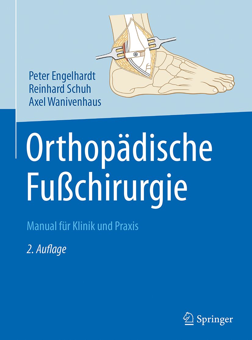 Buchcover: Orthopädische Fußchirurgie. Autoren: Engelhardt, Schuh, Wanivenhaus. Verlag Springer. Illustration eines Fußes mit chirurgischen Instrumenten.
