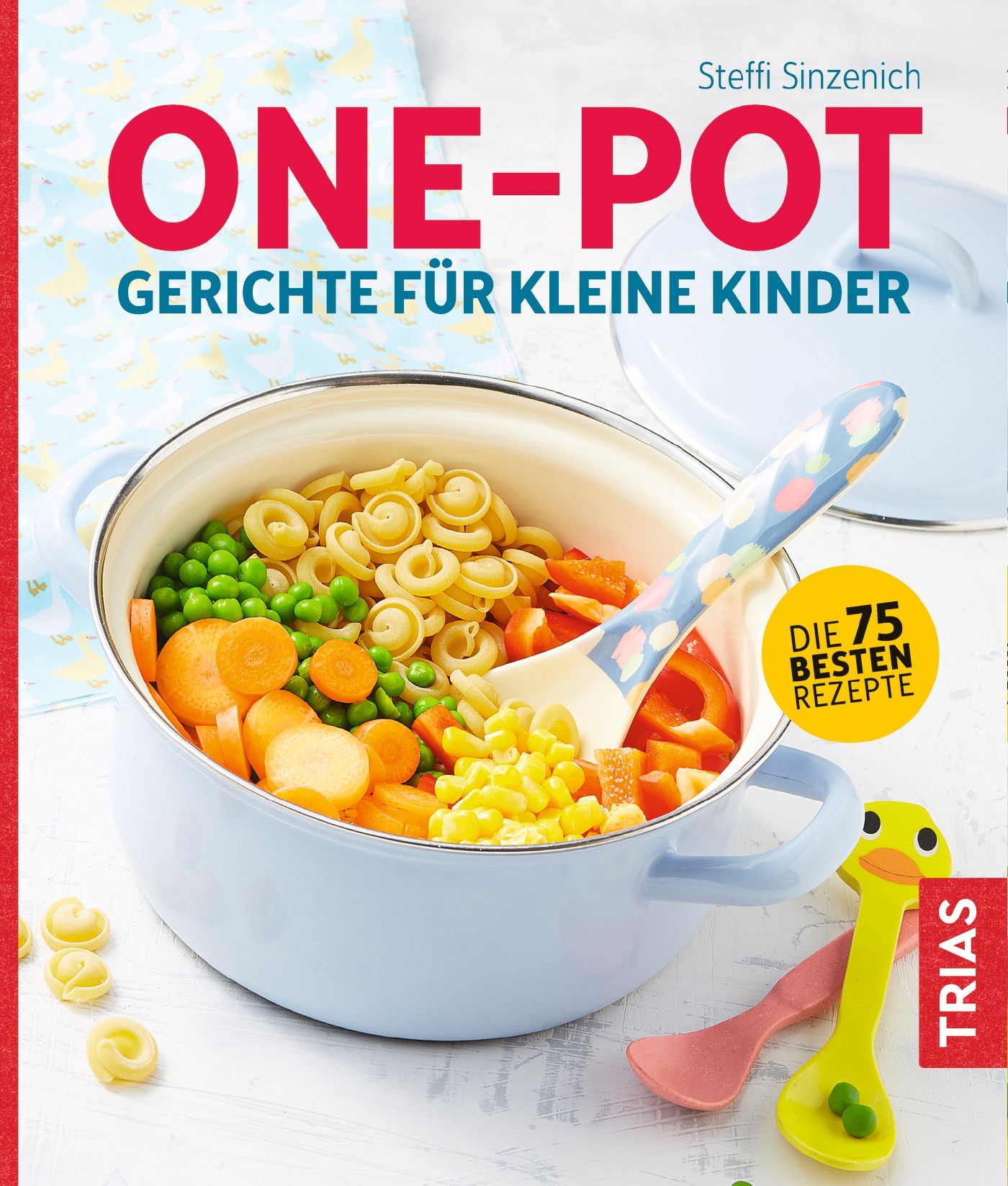 Kochbuch "ONE-POT - Gerichte für kleine Kinder". Hellblauer Topf mit Gemüse und Nudeln. Aufschrift: "DIE 75 BESTEN REZEPTE".