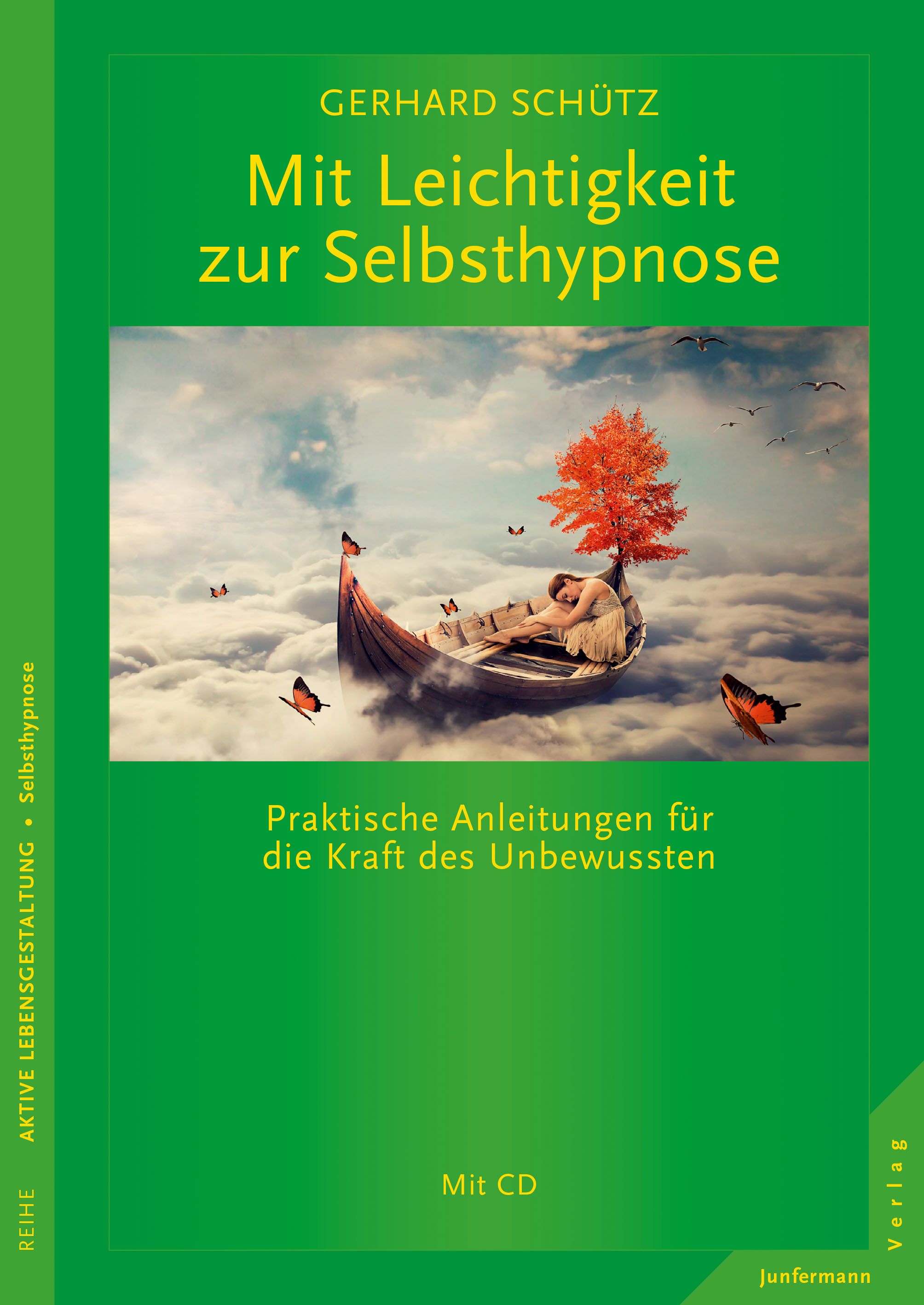 Buchcover: "Mit Leichtigkeit zur Selbsthypnose". Autor Gerhard Schütz. Titel in Gelb auf grünem Hintergrund. Mit CD. Verlag Junfermann.