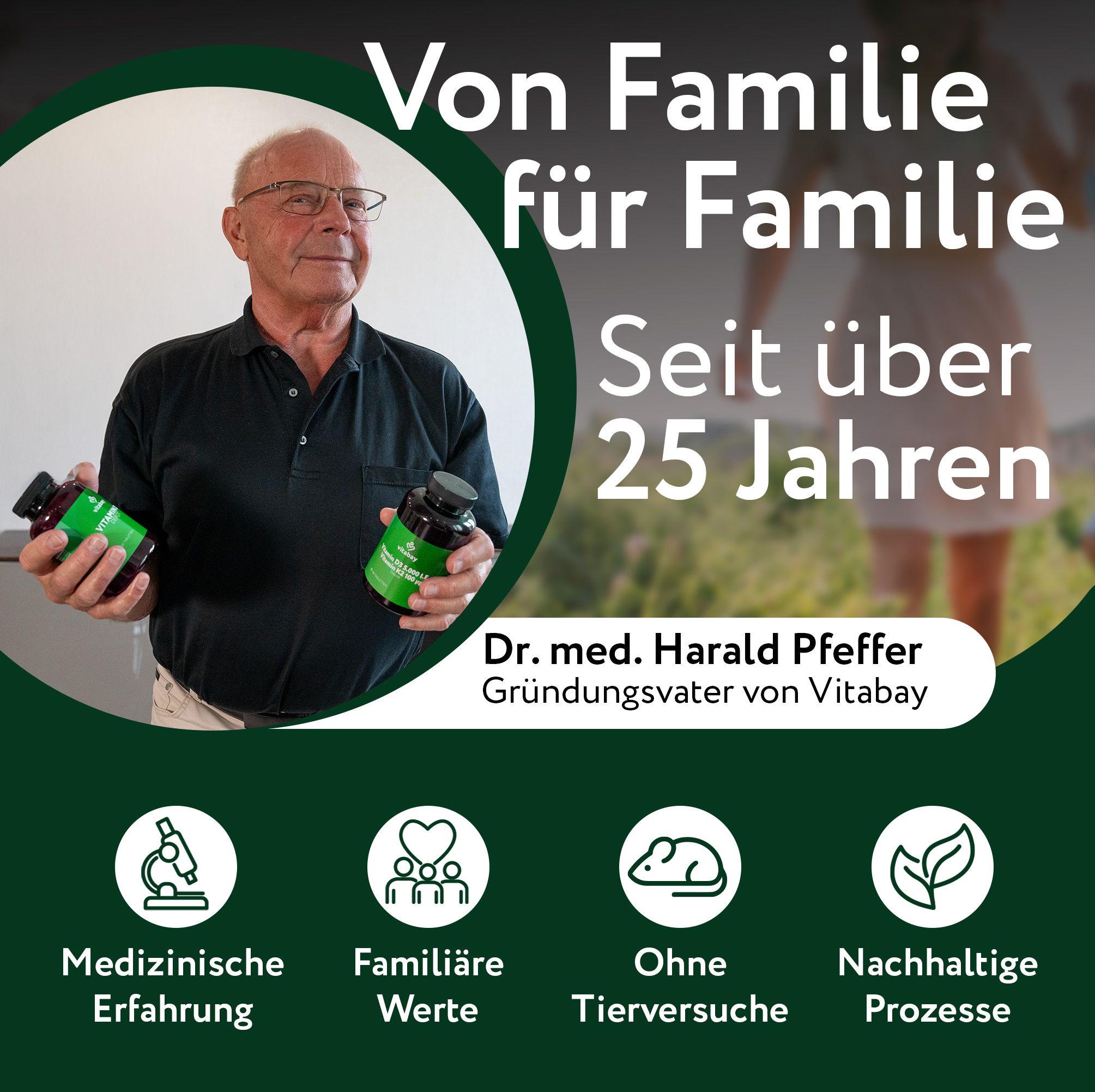 Mann hält zwei Flaschen. Text: Von Familie für Familie, Seit über 25 Jahren. Dr. med. Harald Pfeffer. Logos: Medizinische Erfahrung, Familienwerte, Ohne Tierversuche, Nachhaltige Prozesse.