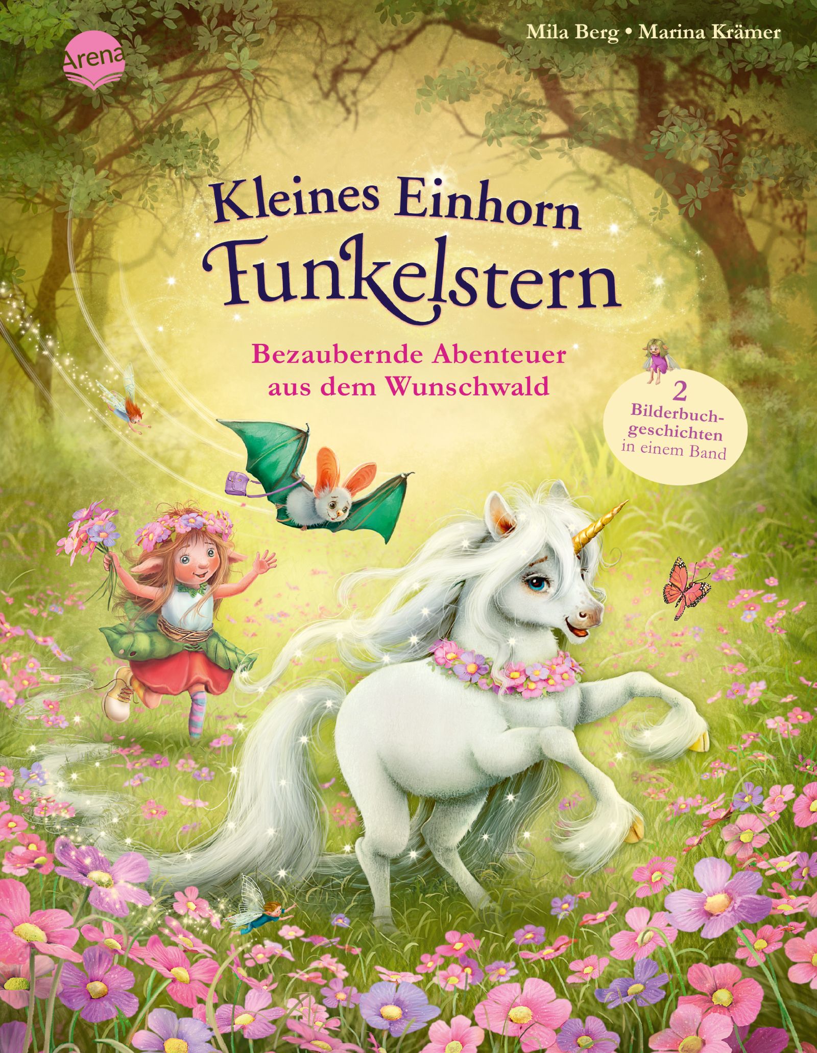 Buchcover: "Kleines Einhorn Funkelstern". Ein Einhorn, eine Fee und ein Fledermaus-ähnliches Wesen in einer bunten Szene. Arena-Logo.