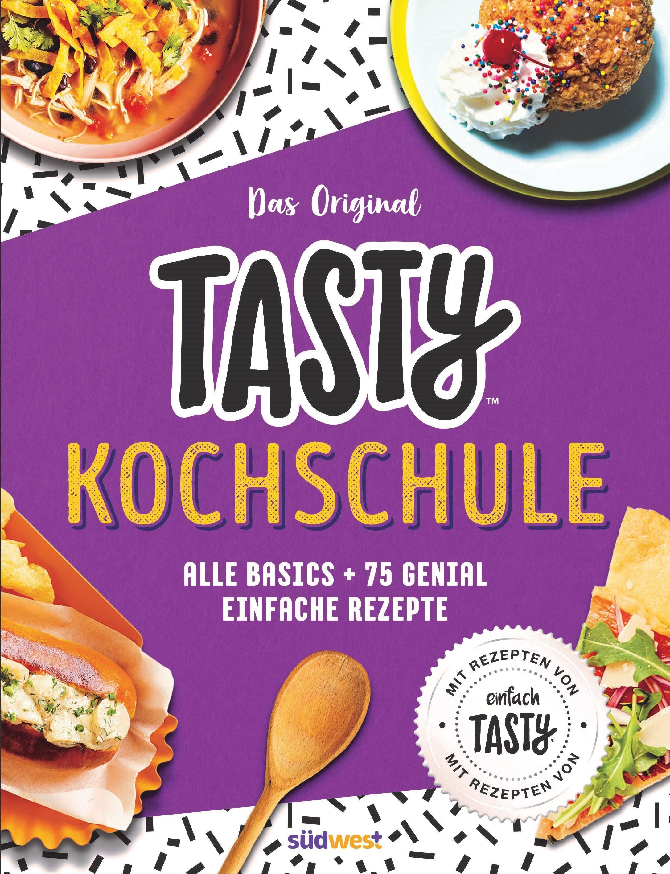 Tasty Kochschule Alle Basics plus 75 genial einfache Rezepte
