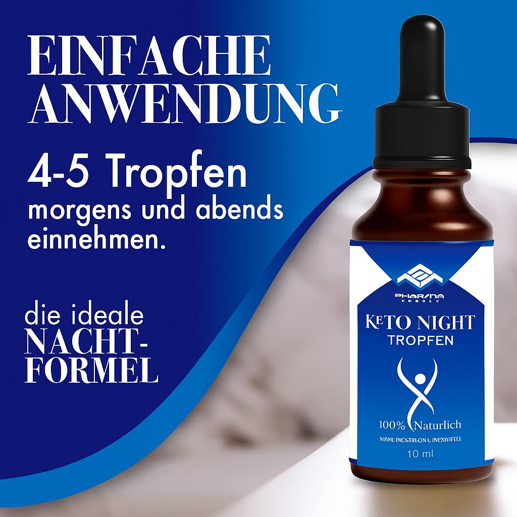 Produktflasche mit Text: Einfache Anwendung, 4-5 Tropfen morgens und abends einnehmen. Die ideale Nacht-Formel. Etikett: Keto Night Tropfen.