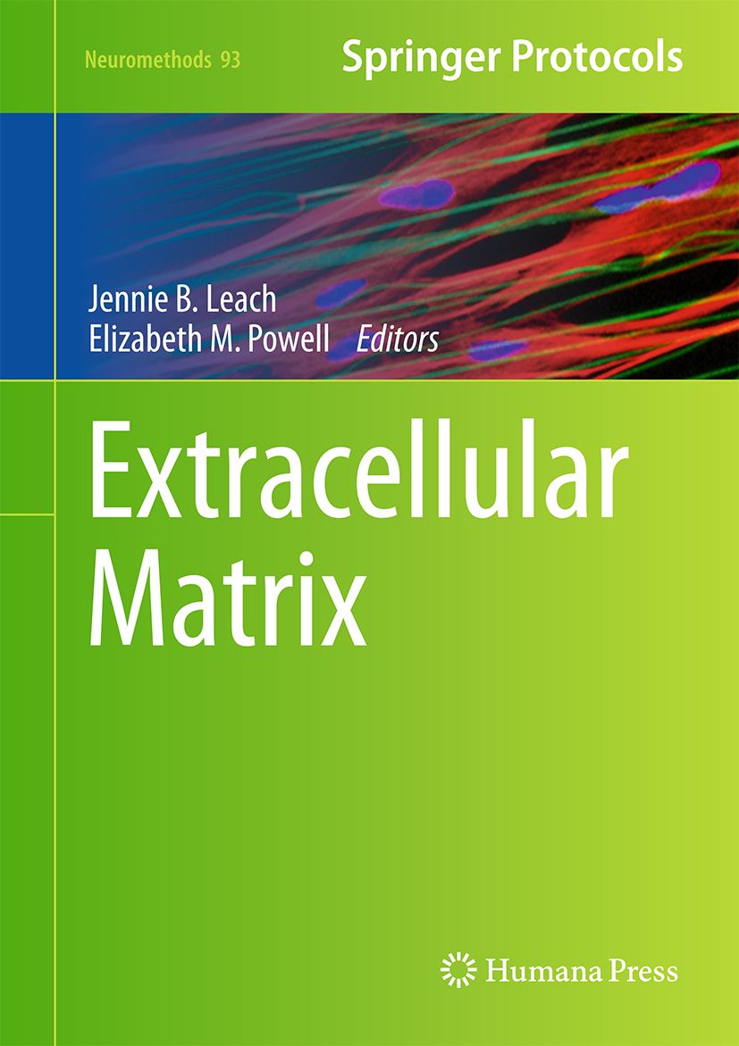 Buchcover mit dem Titel "Extracellular Matrix". Autoren: Jennie B. Leach und Elizabeth M. Powell. Verlag: Humana Press. Reihe: Springer Protocols.