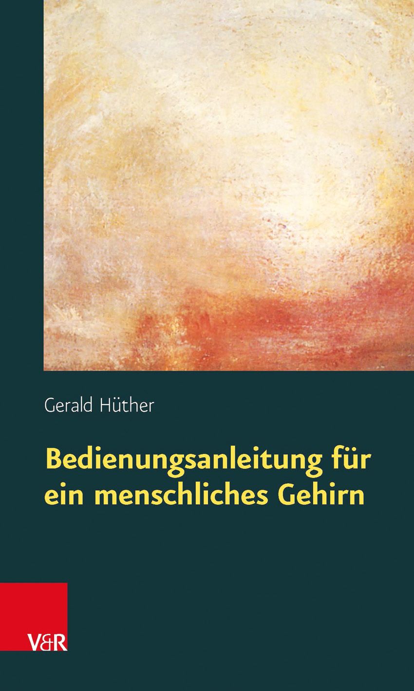 Buchcover mit Titel "Bedienungsanleitung für ein menschliches Gehirn" von Gerald Hüther. V&R-Logo unten links.