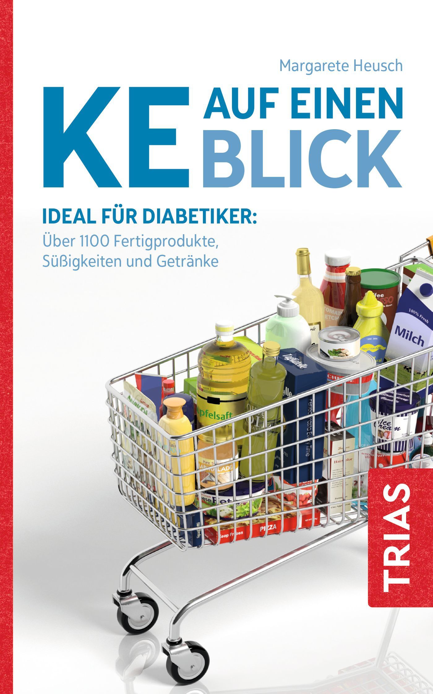 Buchcover mit Titel KE auf einen Blick. Ideal für Diabetiker. Ein Einkaufswagen ist mit Lebensmitteln gefüllt.