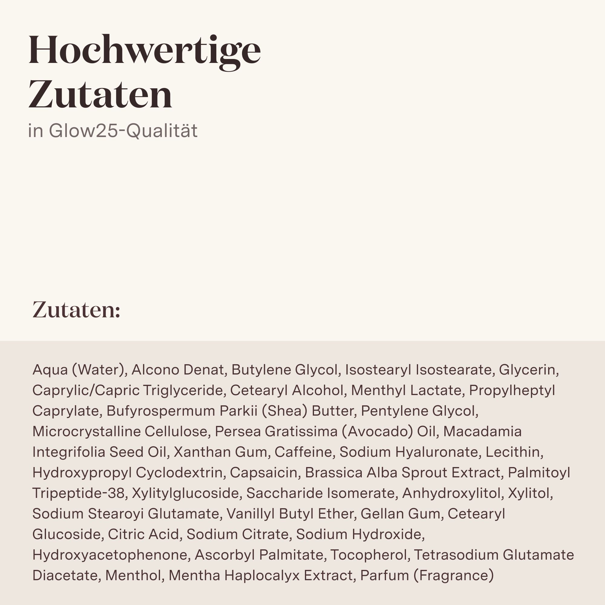 Text: Hochwertige Zutaten in Glow25-Qualität. Auflistung der Inhaltsstoffe.