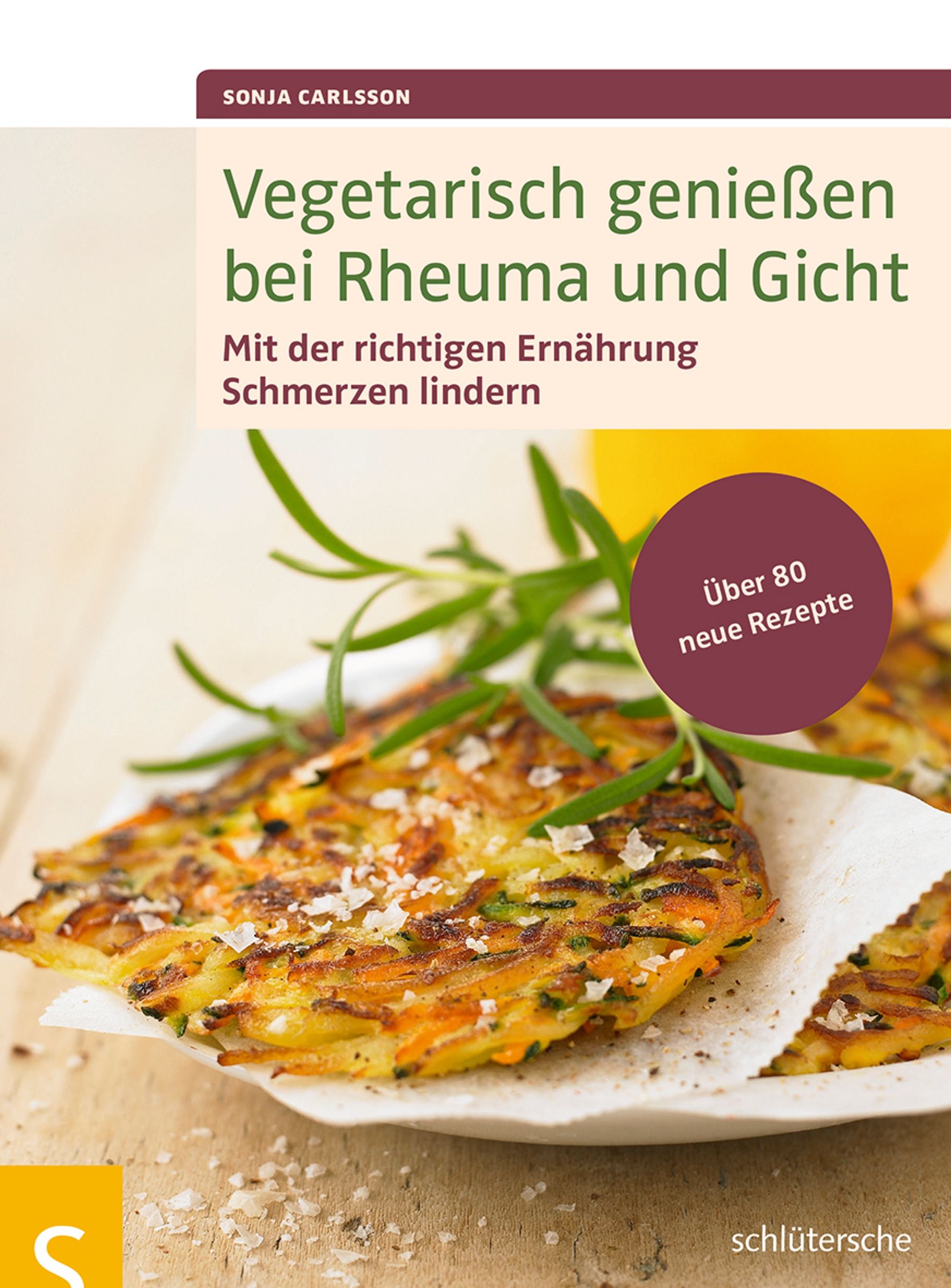 Buchcover: Vegetarisch genießen bei Rheuma und Gicht. Titel, Autor, und Logo. Auf dem Cover sind Speisen abgebildet.