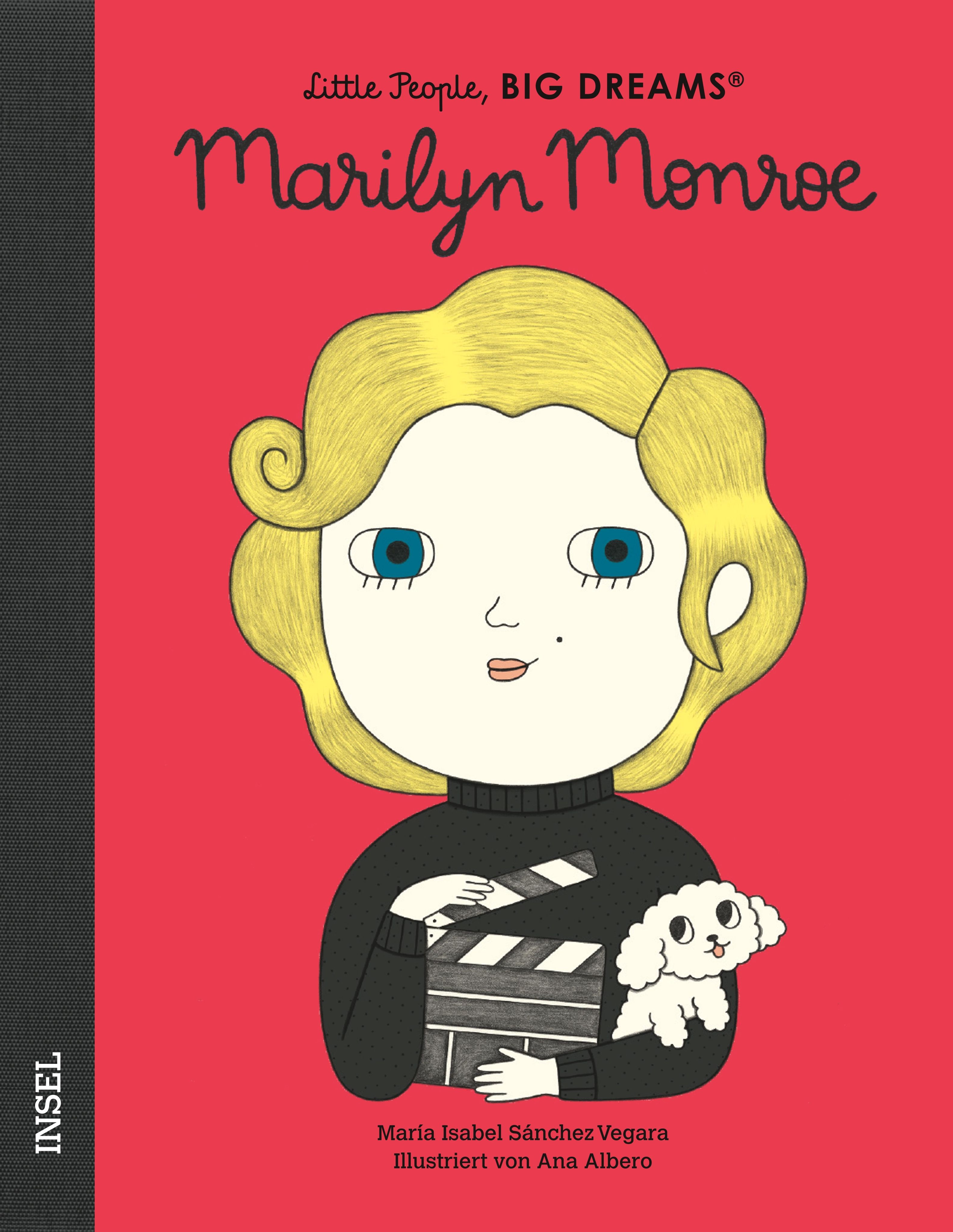Buchcover mit Illustration von Marilyn Monroe. Titel: Little People, BIG DREAMS. Autorin: María Isabel Sánchez Vegara. Illustriert von Ana Albero.