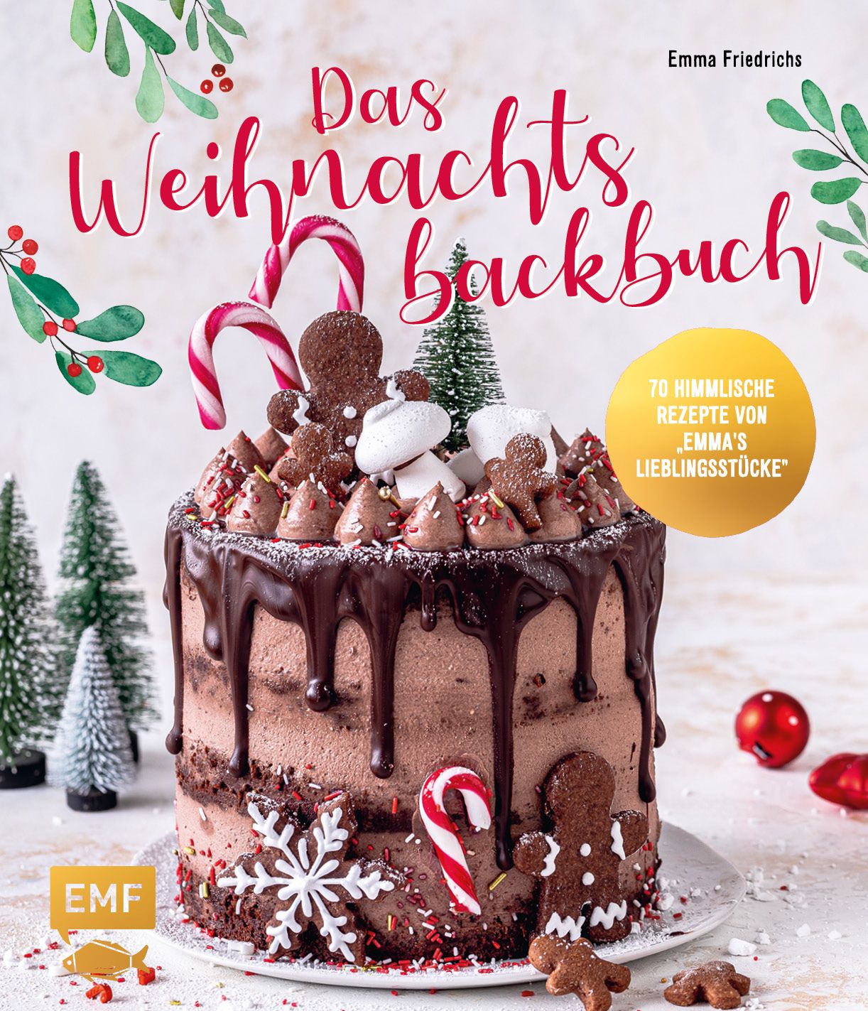 Buchcover: "Das Weihnachtsbackbuch". Schokoladenkuchen mit Dekoration. Autor: Emma Friedrichs. Aufkleber mit Text.
