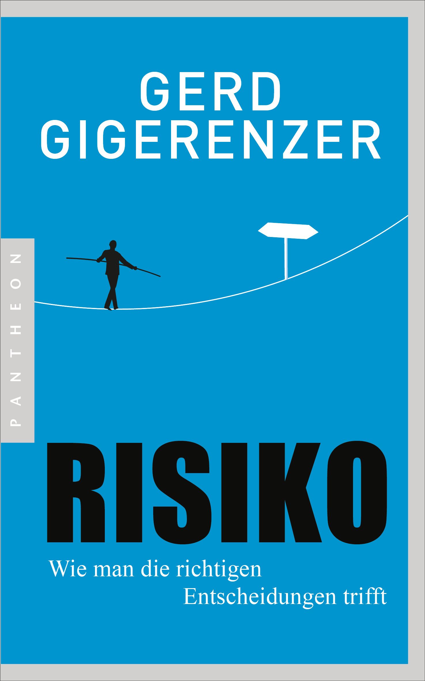Buchcover mit blauem Hintergrund. Titel: RISIKO. Autor: Gerd Gigerenzer. Abbildung eines Seiltänzers und eines Wegweisers.