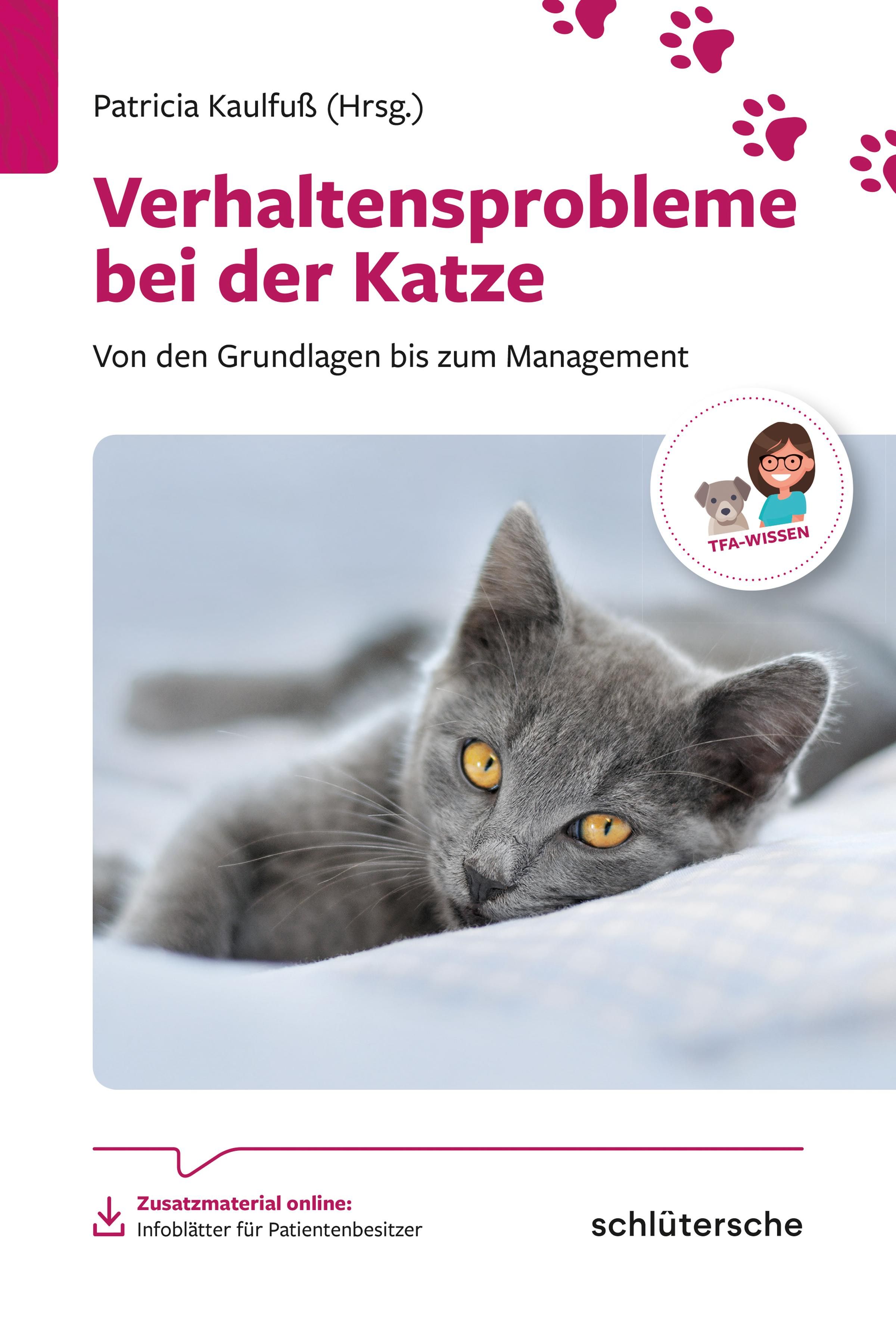 Verhaltensprobleme bei der Katze Von den Grundlagen bis zum Management, Zusatzmaterial online: In...