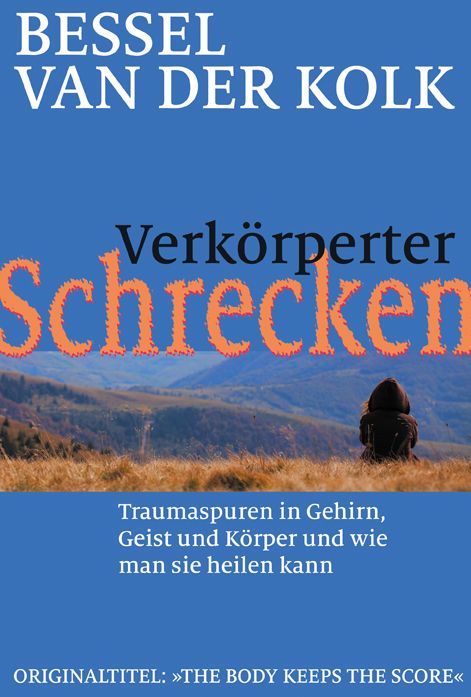 Buchcover: Titel "Verkörperter Schrecken". Autor: Bessel van der Kolk. Untertitel: Traumaspuren in Gehirn, Geist und Körper. Hintergrund: Landschaft.