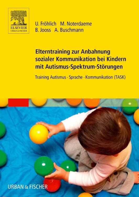 Buchcover: Elterntraining zur Anbahnung sozialer Kommunikation bei Kindern mit Autismus-Spektrum-Störungen. Verlag Urban & Fischer.