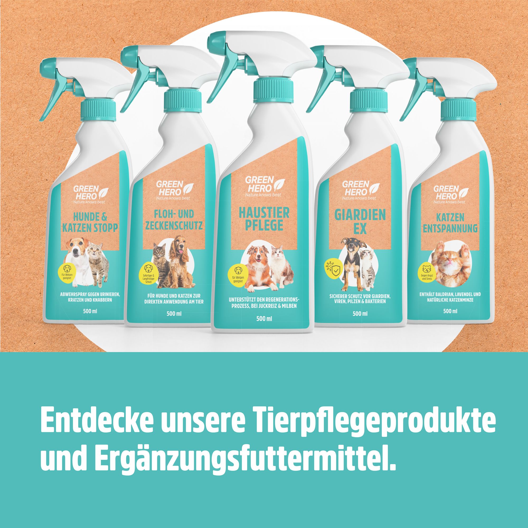 Fünf Flaschen "Green Hero"-Produkte. Text: Hunde & Katzen Stopp, Floh- und Zeckenschutz, Haustier Pflege, Giardien Ex, Katzen Entspannung. Text: Entdecke unsere Tierpflegeprodukte.