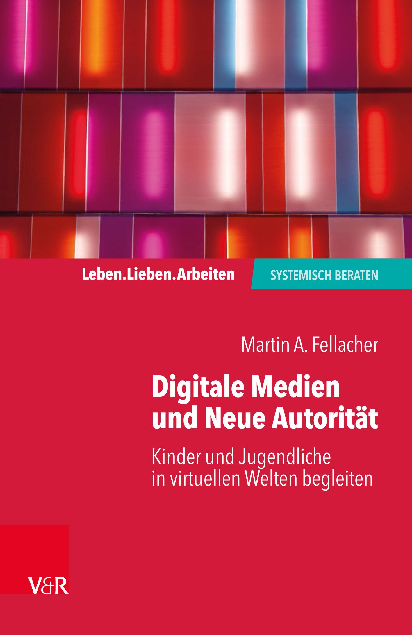 Buchcover. Titel: Digitale Medien und Neue Autorität. Autor: Martin A. Fellacher. Verlag V&R. Roter Hintergrund mit Text.