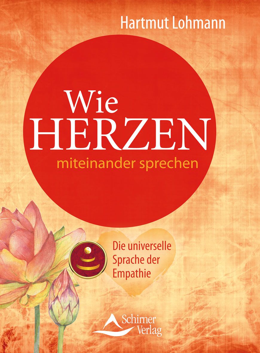 Buchcover mit Titel "Wie Herzen miteinander sprechen" in rotem Kreis. Autor: Hartmut Lohmann. Verlag: Schirner Verlag. Motiv: Lotusblüte.