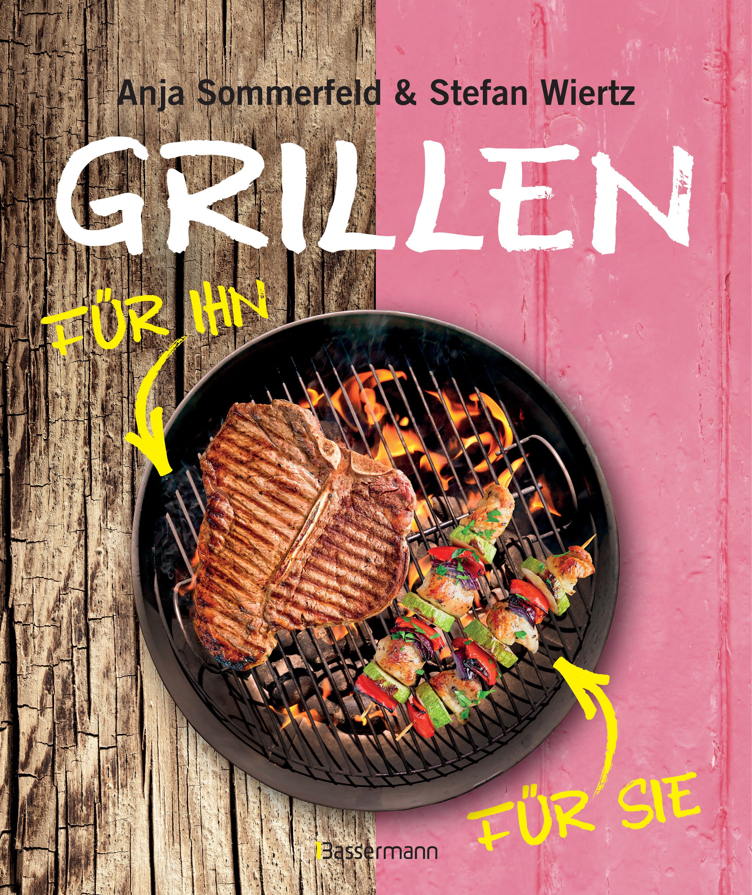 Buchcover mit Grillmotiv. Titel: GRILLEN. Autoren: Anja Sommerfeld & Stefan Wiertz. Aufschrift: Für Ihn, Für Sie. Im Grill: Steak und Spieße.