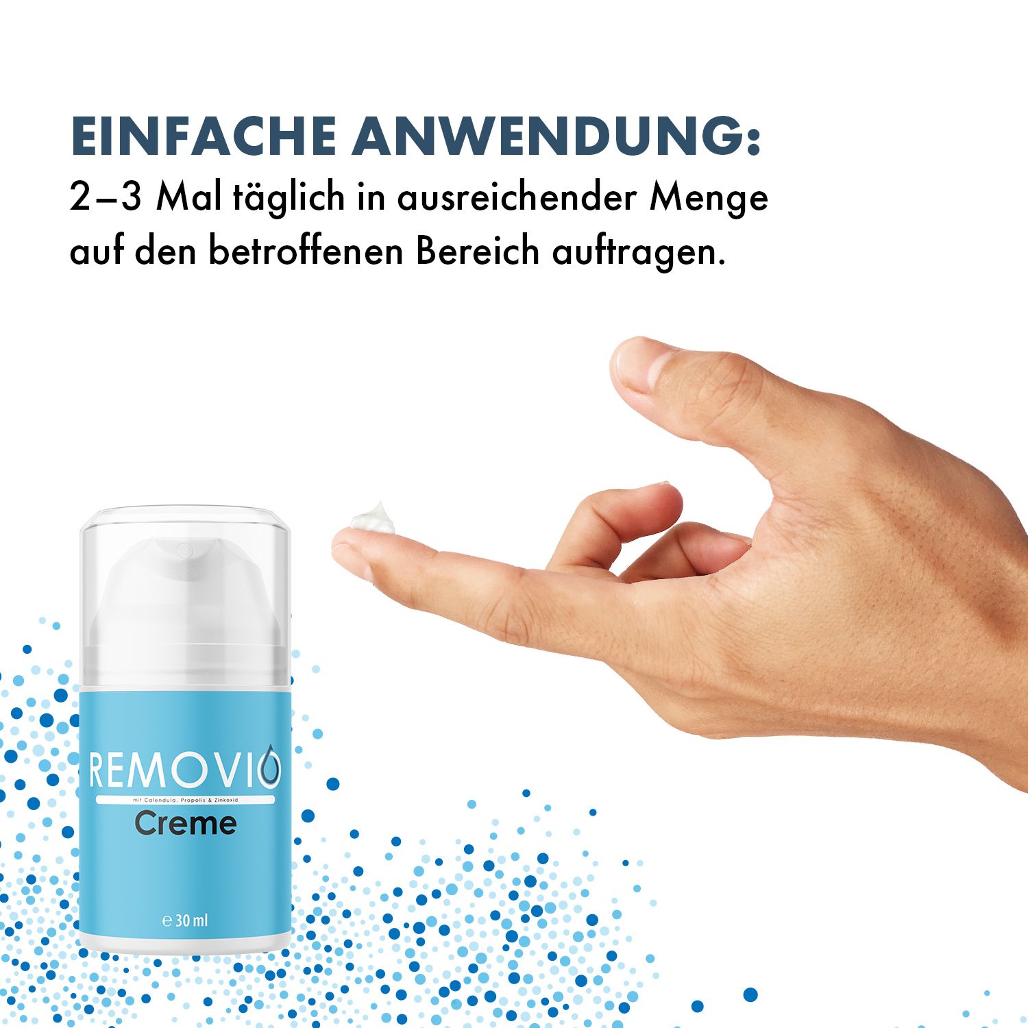 Hand mit Creme auf dem Finger. Aufschrift: Removio Creme. Anwendung: 2-3 mal täglich auftragen. Volumen: 30 ml.