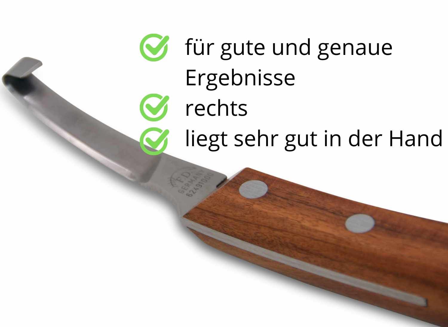 Hufmesser mit Holzgriff. Text: für gute und genaue Ergebnisse, rechts, liegt sehr gut in der Hand. Grüner Haken.