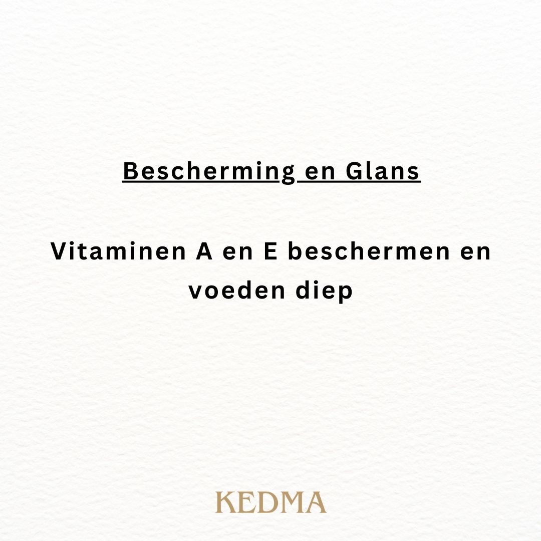 Tekst op crème achtergrond: Bescherming en Glans. Vitaminen A en E beschermen en voeden diep. Merk: Kedma.