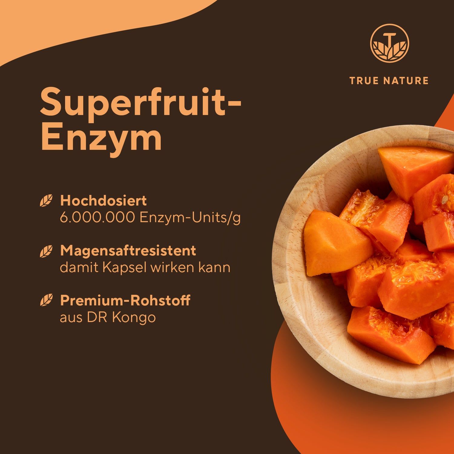 Holzschale mit gewürfelten Papaya-Stücken. Text: Superfruit-Enzym, hochdosiert, magensaftresistent, Premium-Rohstoff aus DR Kongo.