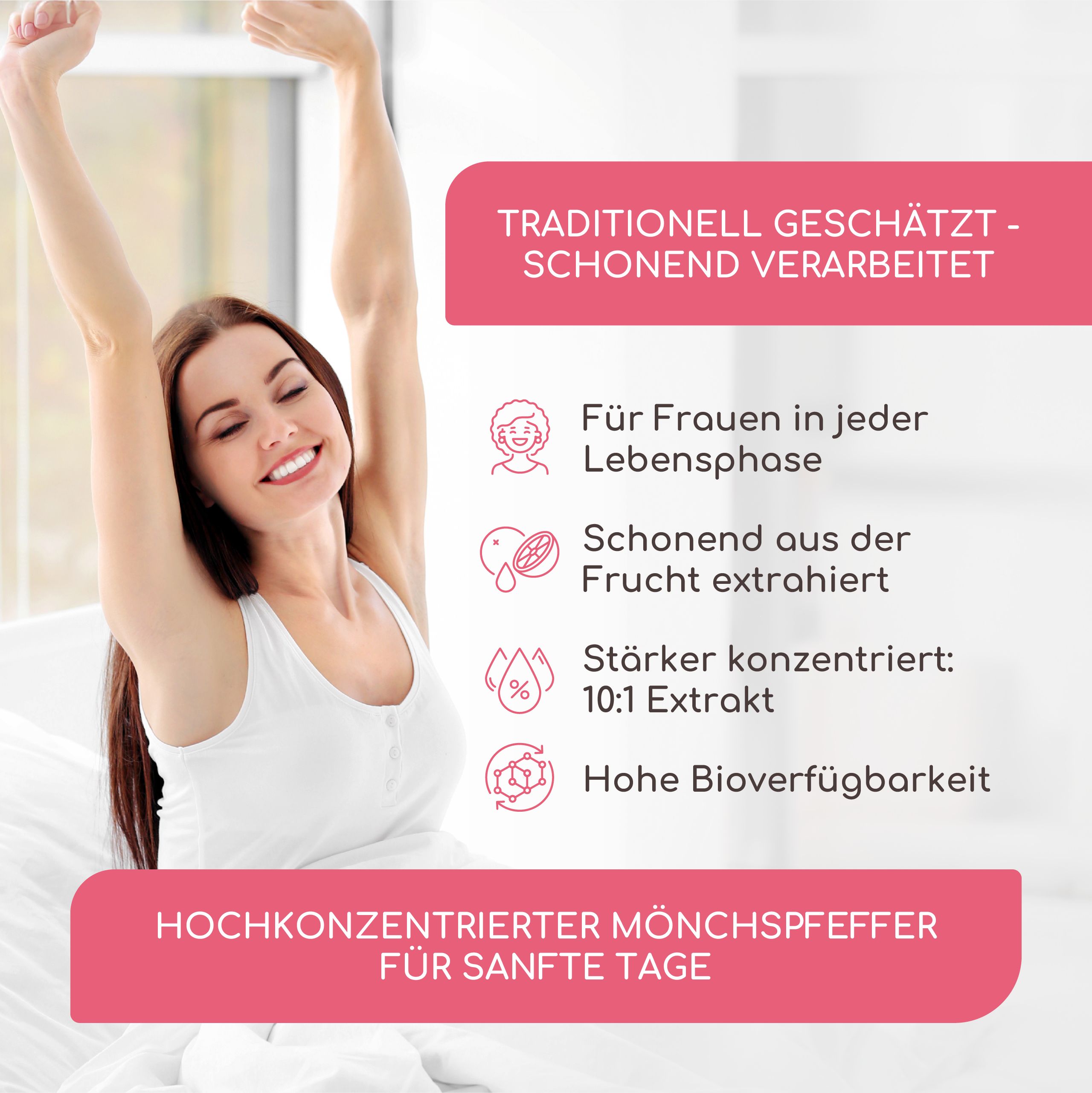 Frau im Bett. Text: Traditionell geschätzt, schonend verarbeitet. Für Frauen, aus Frucht extrahiert, 10:1 Extrakt, hohe Bioverfügbarkeit.