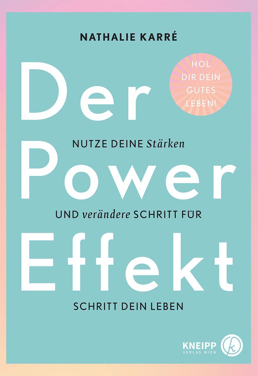 Buchcover mit Titel "Der Power-Effekt". Autorin Nathalie Karré. Aufschrift: Nutze deine Stärken und verändere Schritt für Schritt dein Leben.