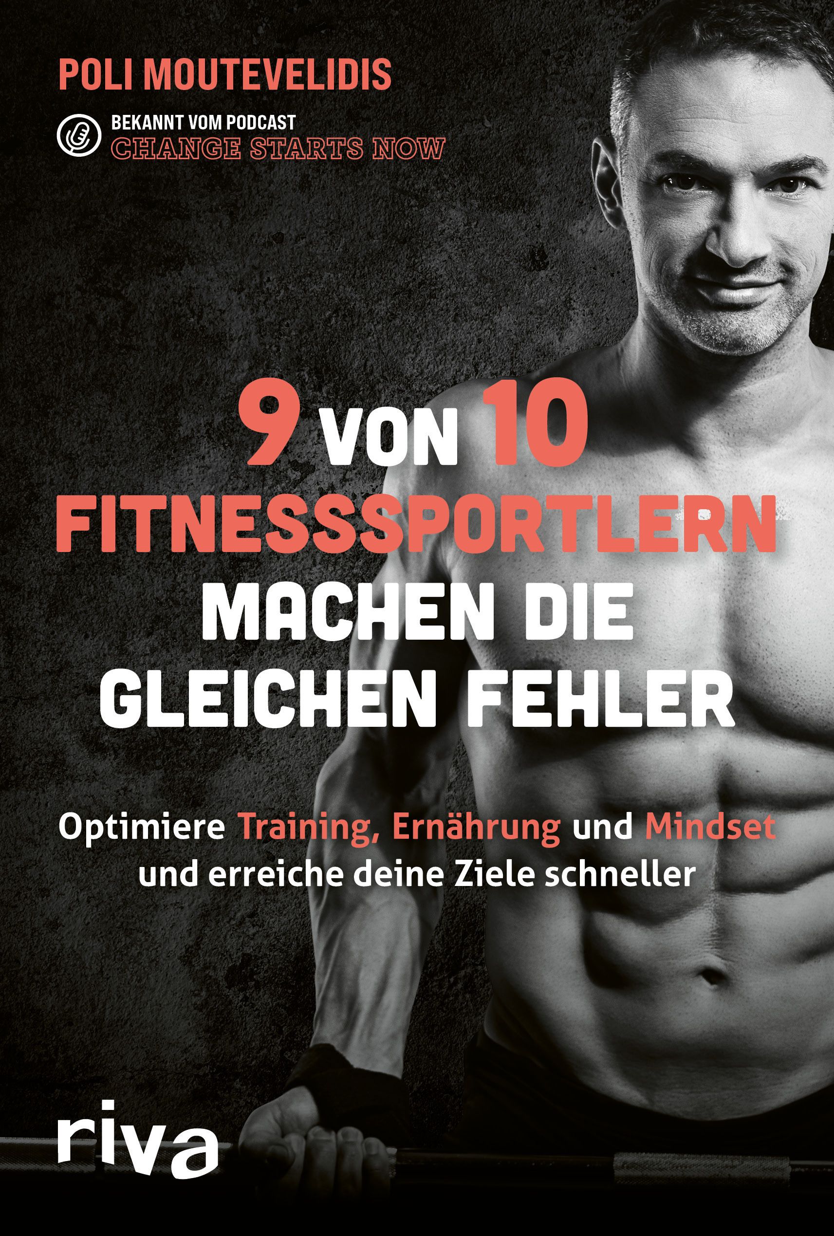 Buchcover mit Titel: 9 von 10 Fitnesssportlern machen die gleichen Fehler. Autor: Poli Moutevelidis. Riva-Verlag. Mann mit freiem Oberkörper.