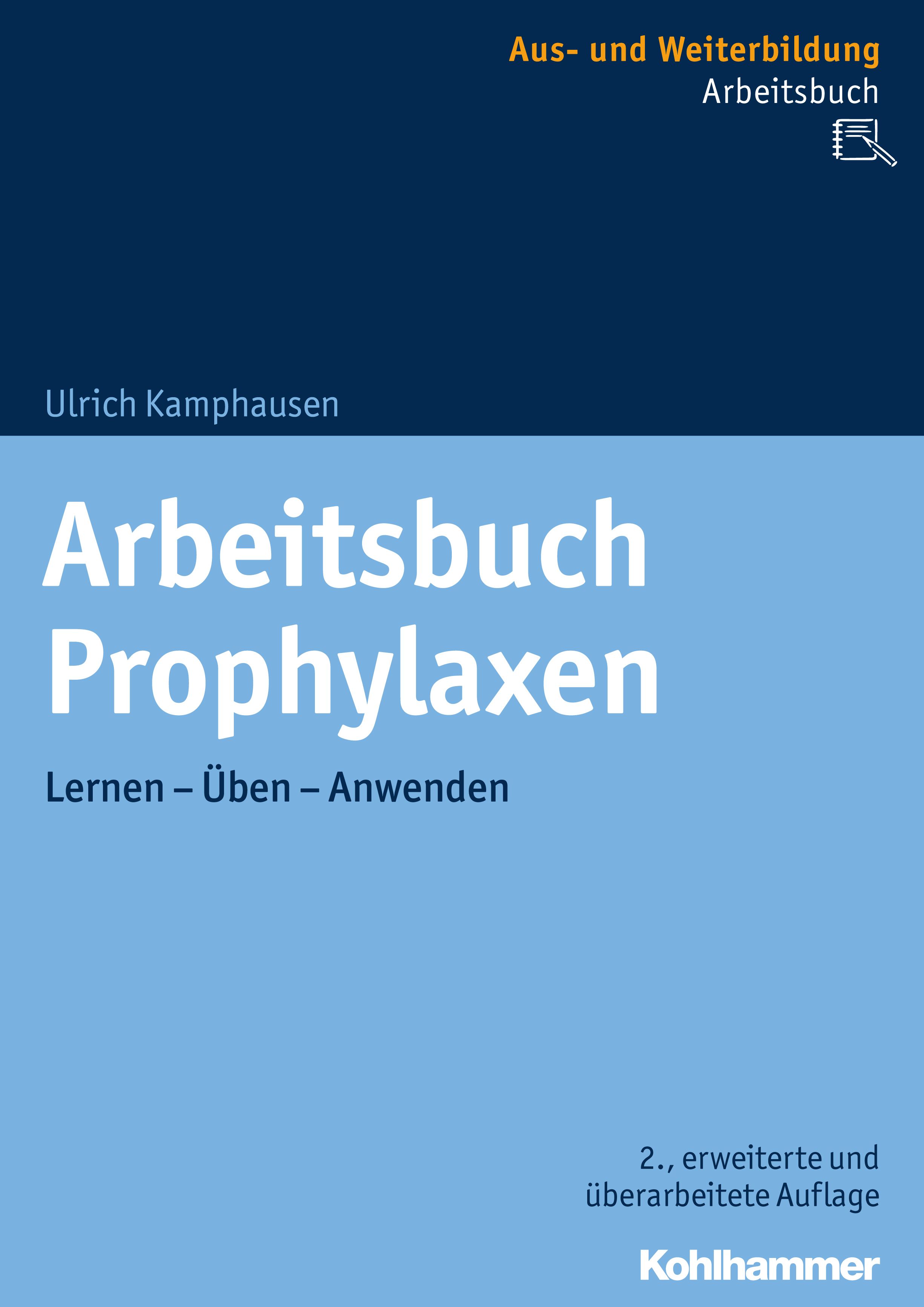 Buchcover: Arbeitsbuch Prophylaxen. Titel in Großbuchstaben. Autor: Ulrich Kamphausen. Verlag: Kohlhammer. Auflage: 2., erweiterte.