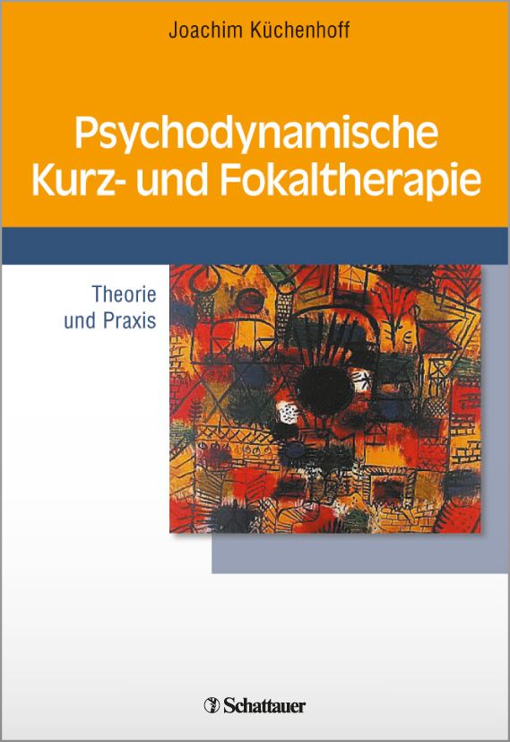 Buchcover mit Titel: Psychodynamische Kurz- und Fokaltherapie. Autor: Joachim Küchenhoff. Verlag: Schattauer. Abstraktes Kunstwerk.