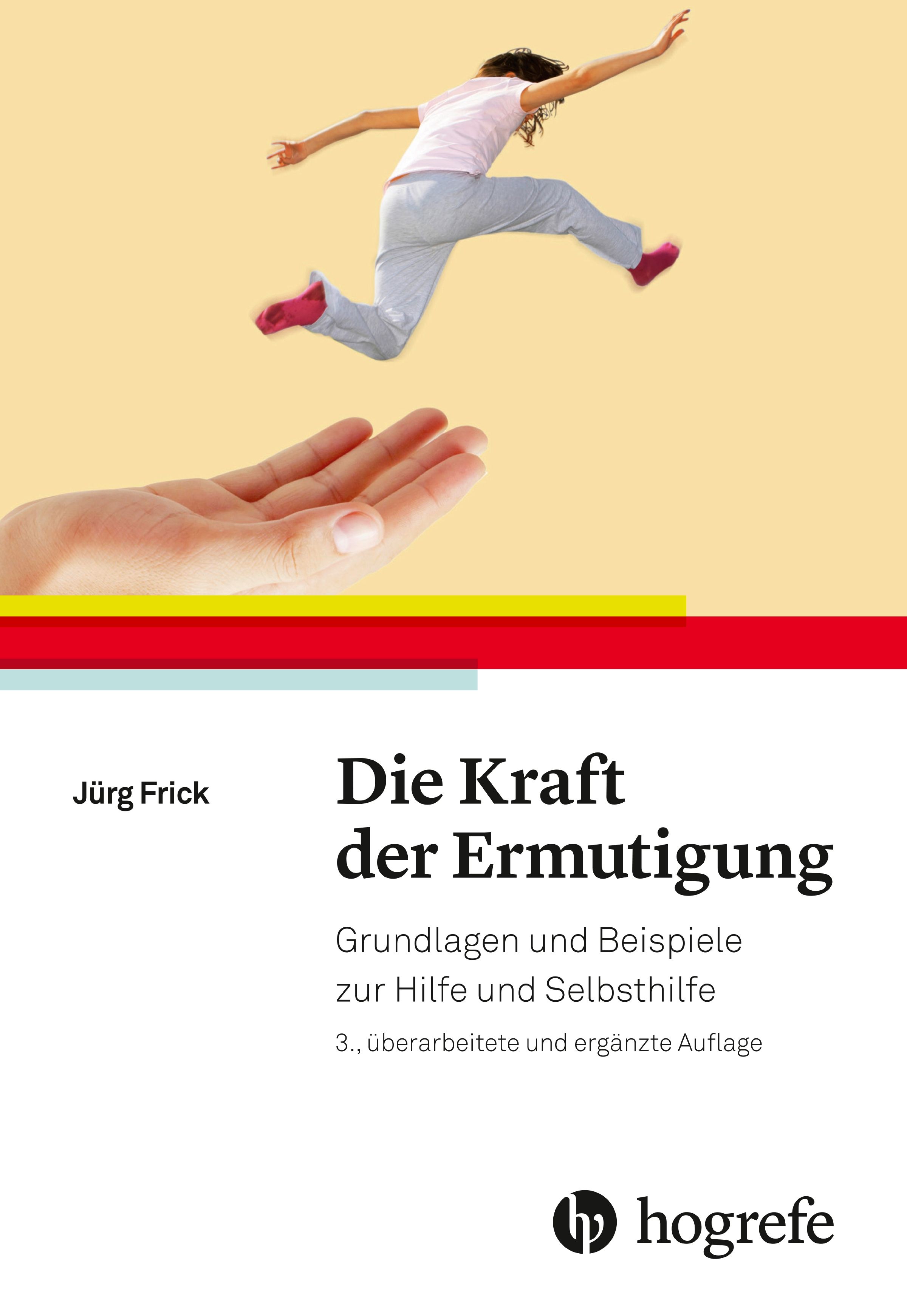 Buchcover: Titel "Die Kraft der Ermutigung". Person springt über eine Hand. Verlag Hogrefe.