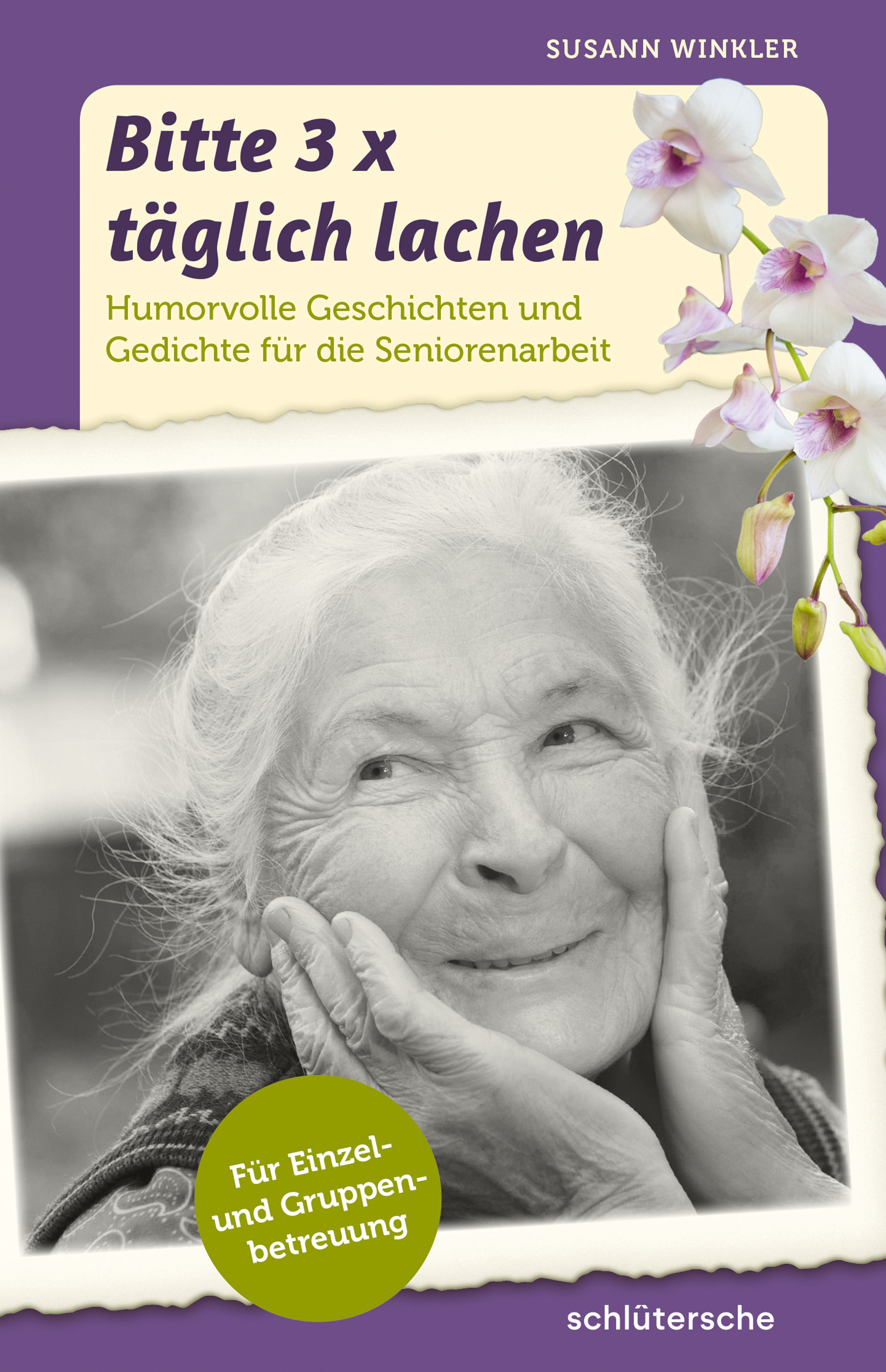 Buchcover mit Titel "Bitte 3 x täglich lachen". Abgebildet ist ein Schwarz-Weiß-Foto einer lächelnden älteren Frau. Text: Humorvolle Geschichten und Gedichte.