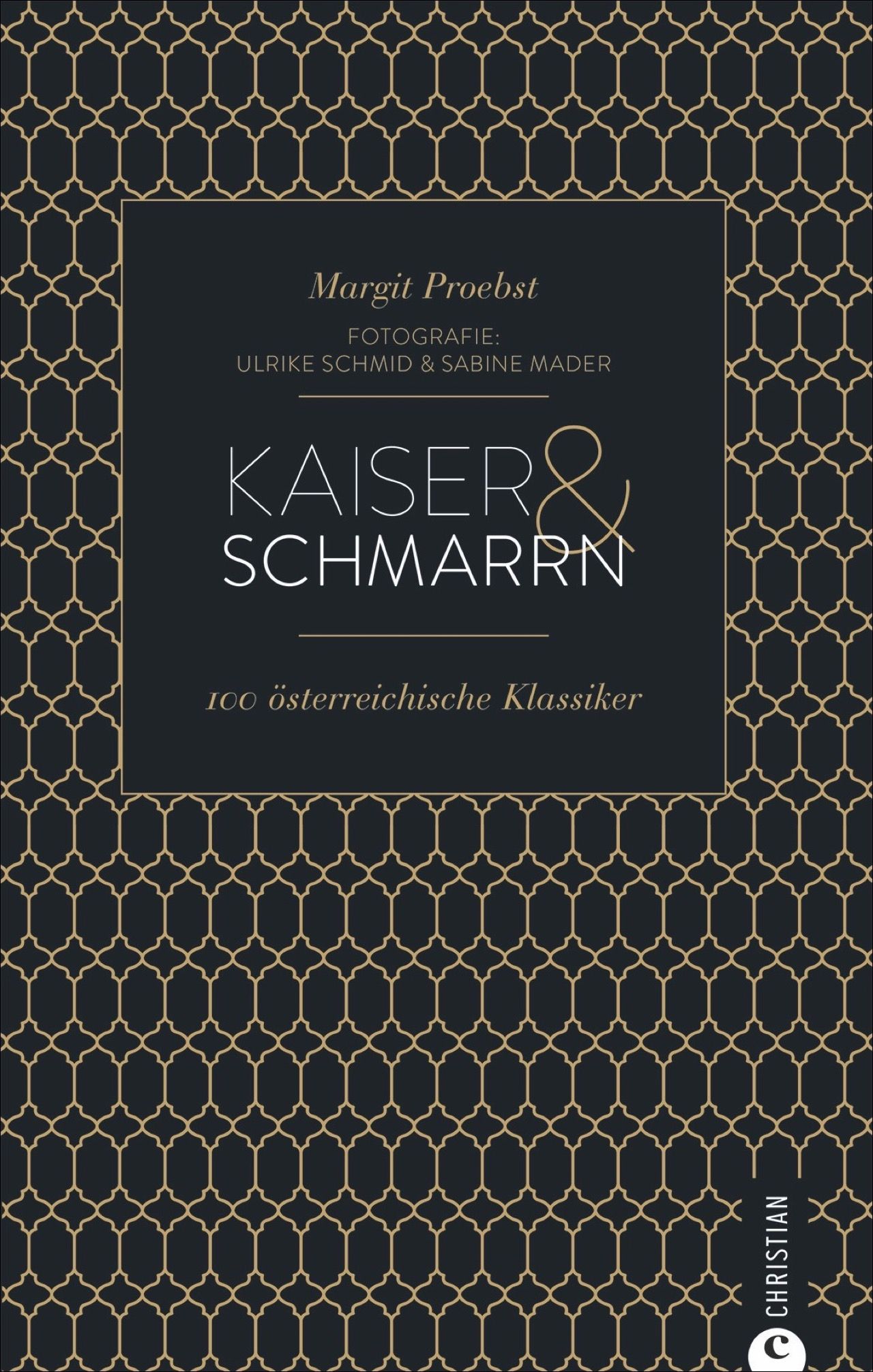 Buchcover mit Titel "Kaiser & Schmarrn". Autorin: Margit Proebst. Fotografen: Ulrike Schmid & Sabine Mader. 100 österreichische Klassiker.